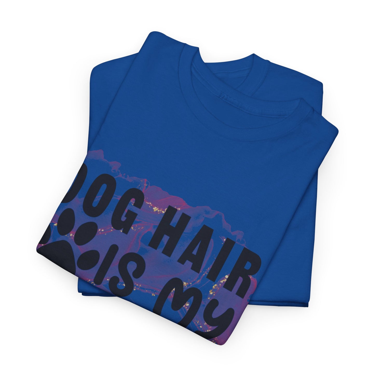 Dog Hair Is My Glitter Unisex Heavy Cotton Tee