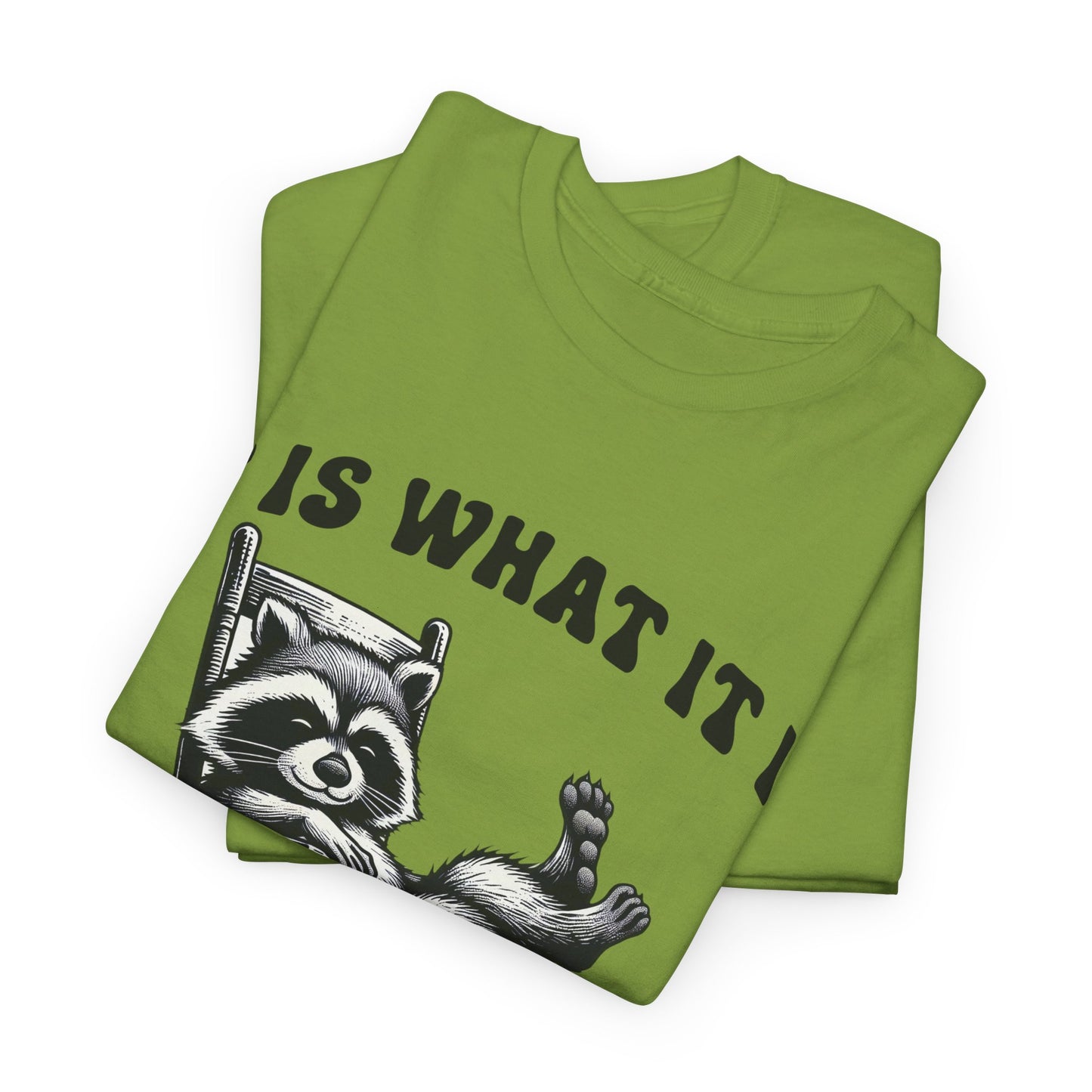It Is What It Is Unisex Heavy Cotton Tee