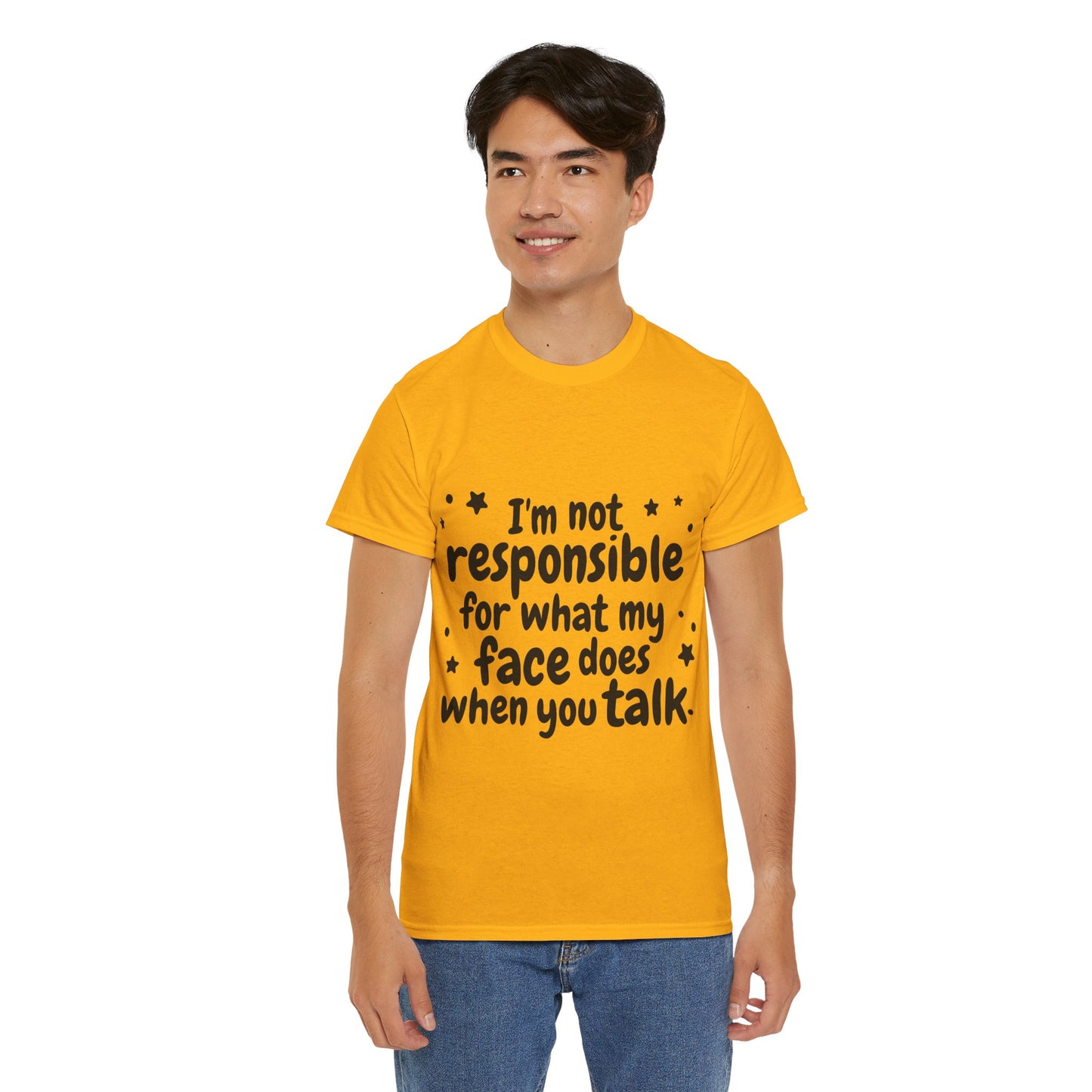 I'm Not Responsible For What My Face Does When You Talk Unisex Heavy Cotton Tee
