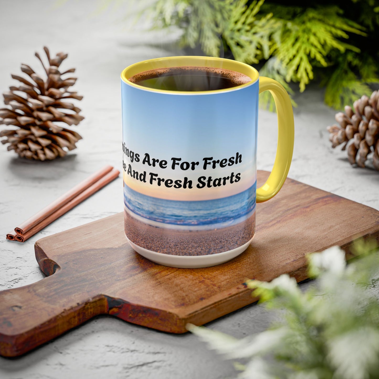 Mornings Are For Fresh Coffee Inspirational Colorful Mugs (11oz, 15oz)