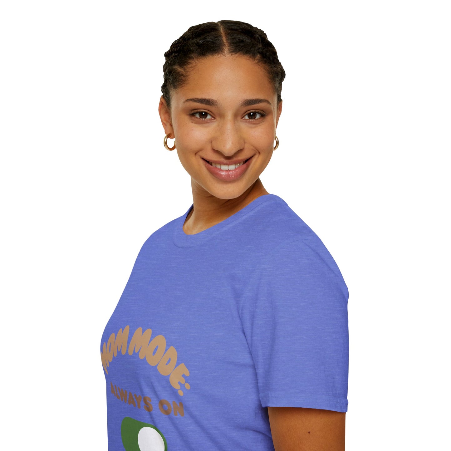 Mom Mode T-Shirt for Busy Moms | Unisex Softstyle Tee | Always On