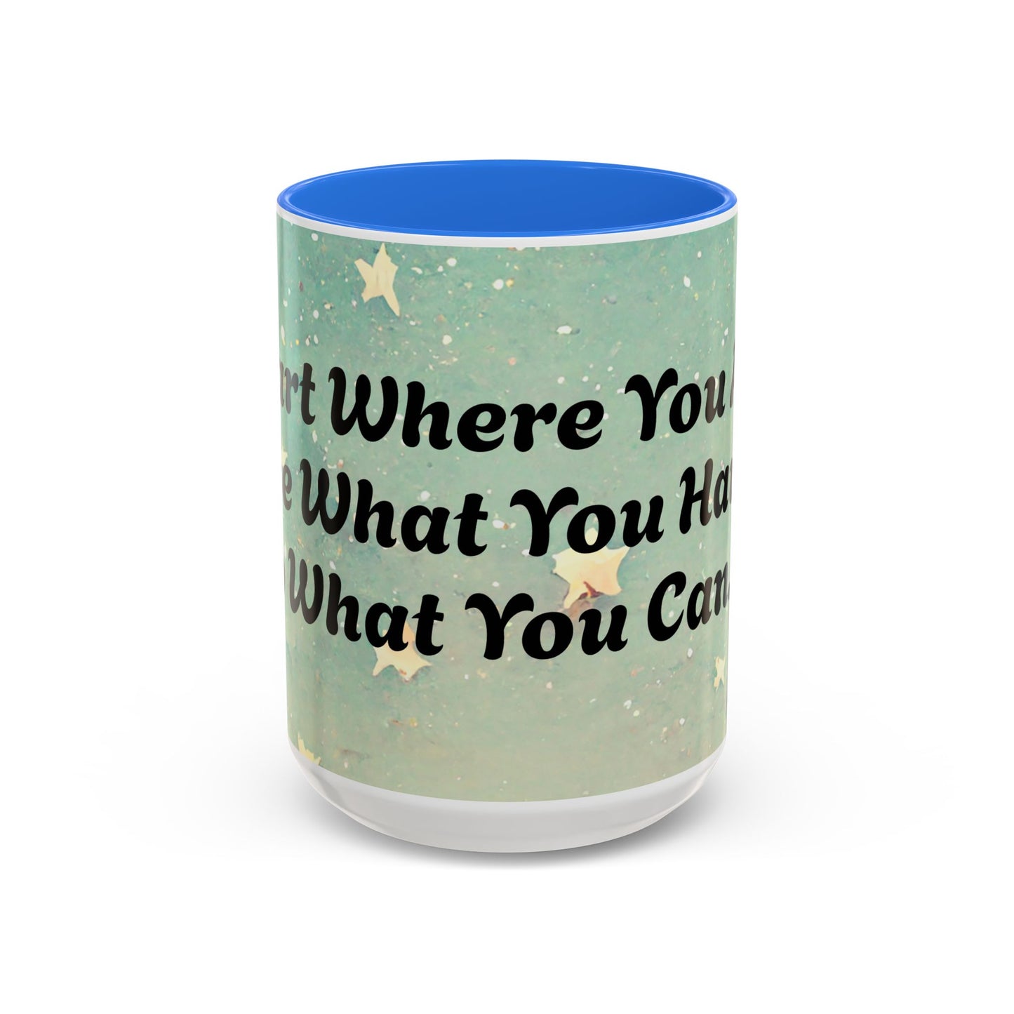Start Where You Are Inspirational Colorful Mugs (11oz, 15oz)