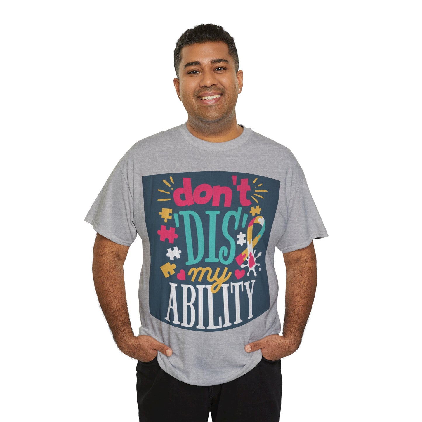 Don't Dis My Ability Unisex Heavy Cotton Tee