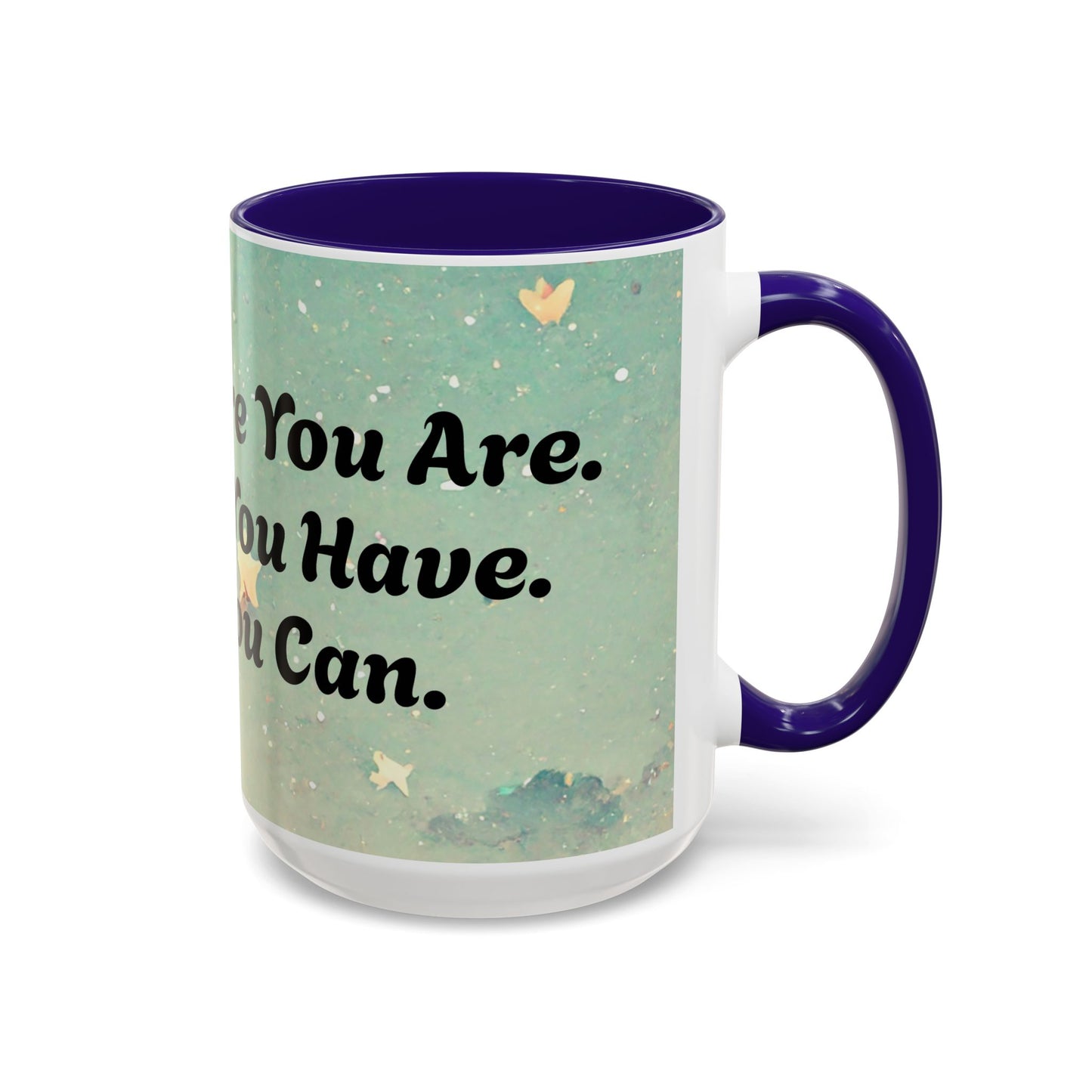 Start Where You Are Inspirational Colorful Mugs (11oz, 15oz)