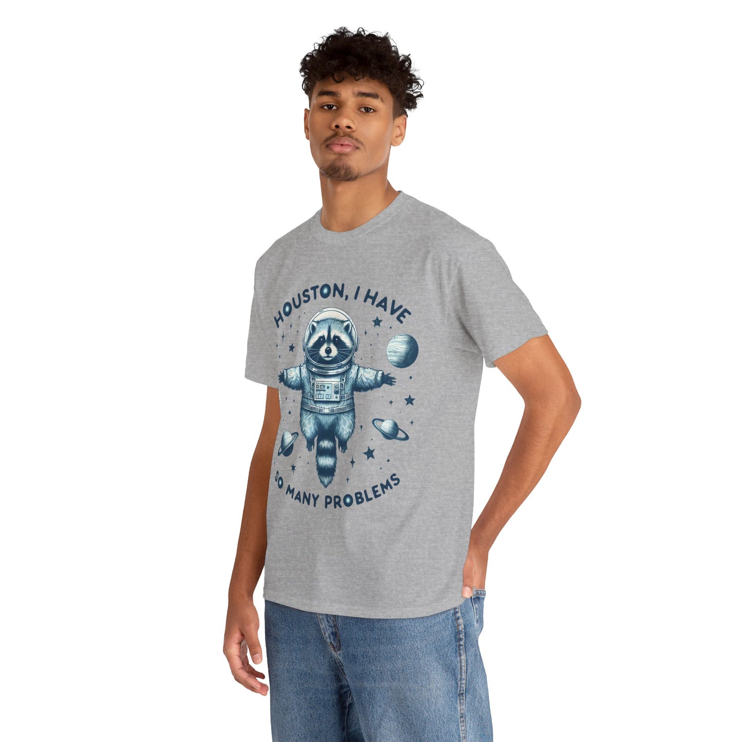 Houston I Have So Many Problems Unisex Heavy Cotton Tee