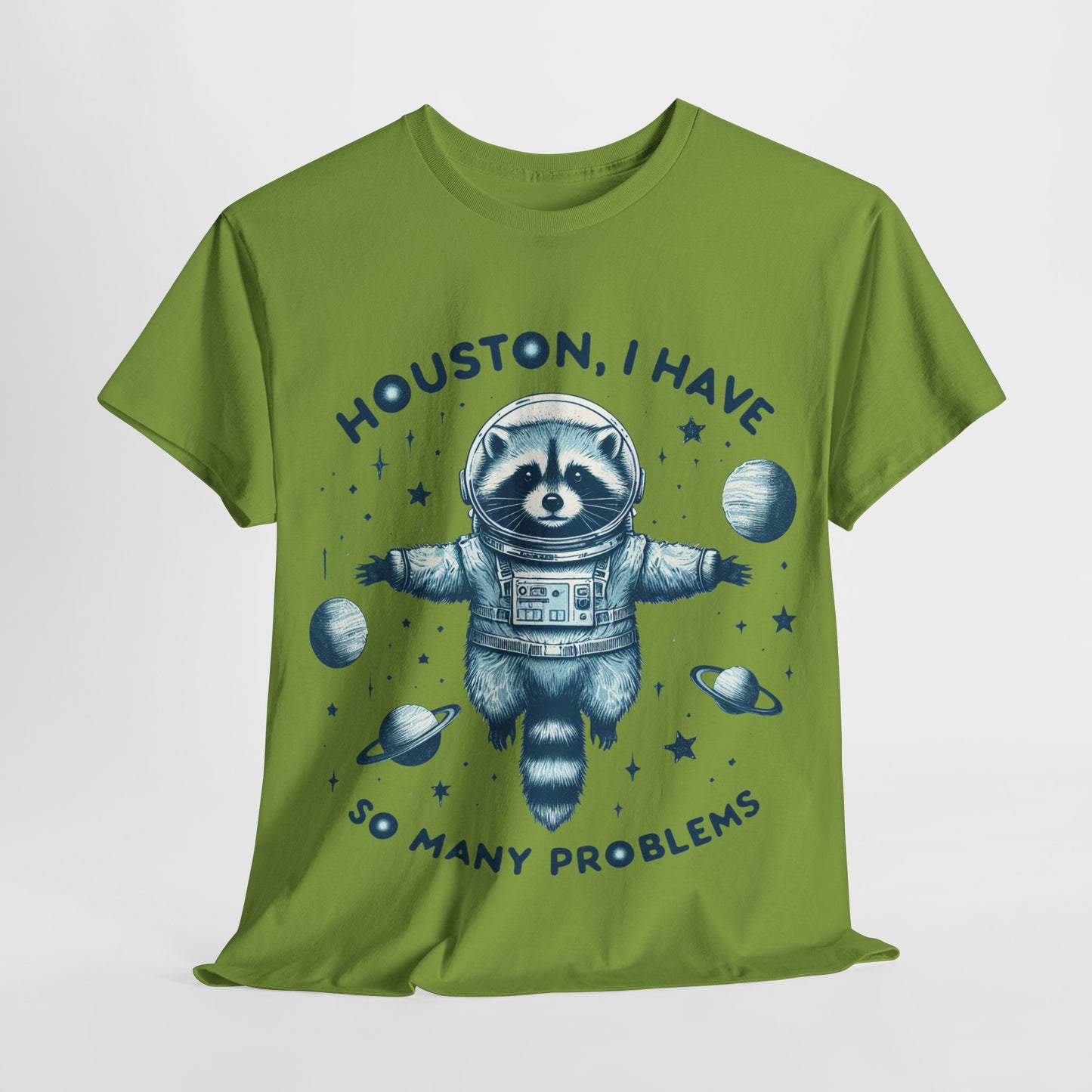 Houston I Have So Many Problems Unisex Heavy Cotton Tee