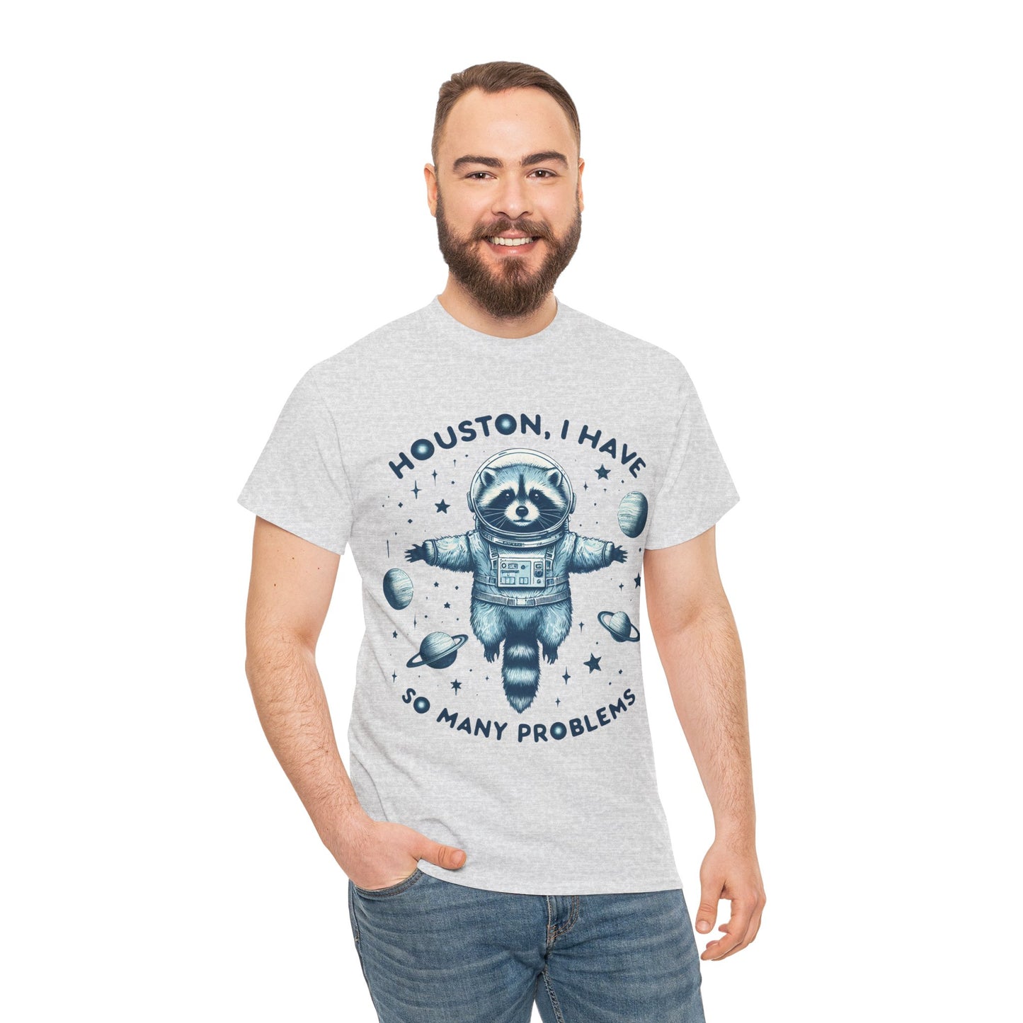Houston I Have So Many Problems Unisex Heavy Cotton Tee