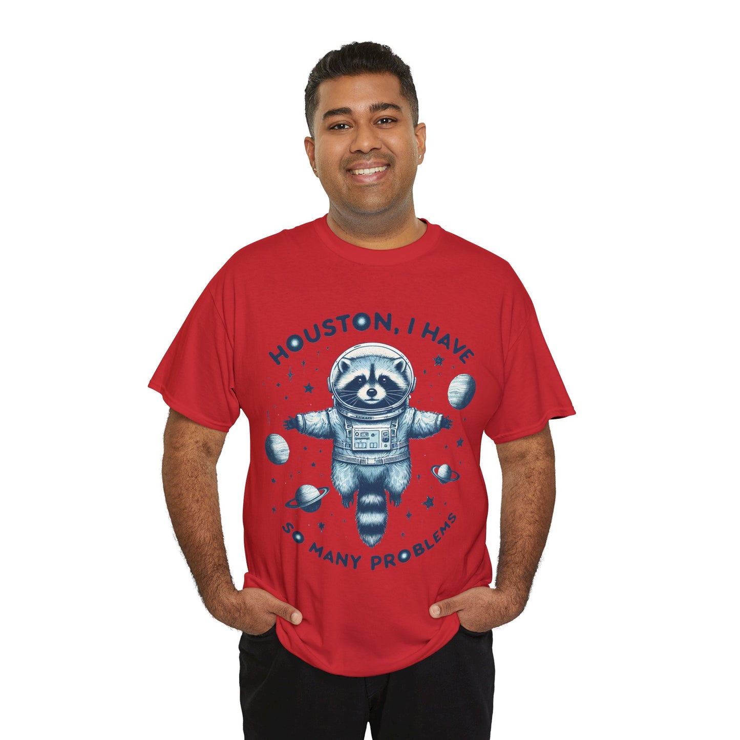 Houston I Have So Many Problems Unisex Heavy Cotton Tee