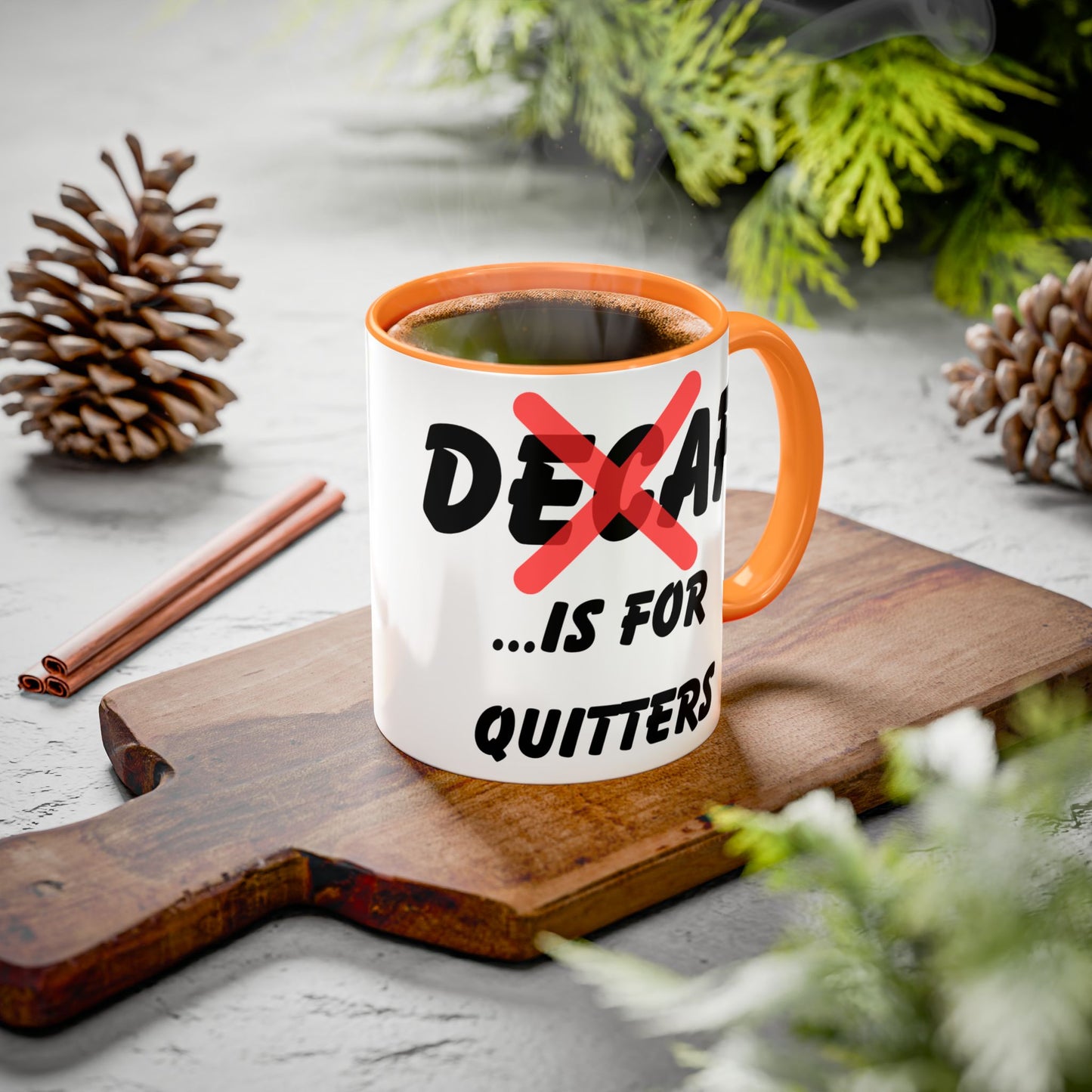 Decaf IS For QuittersColorful Mugs (11oz, 15oz)