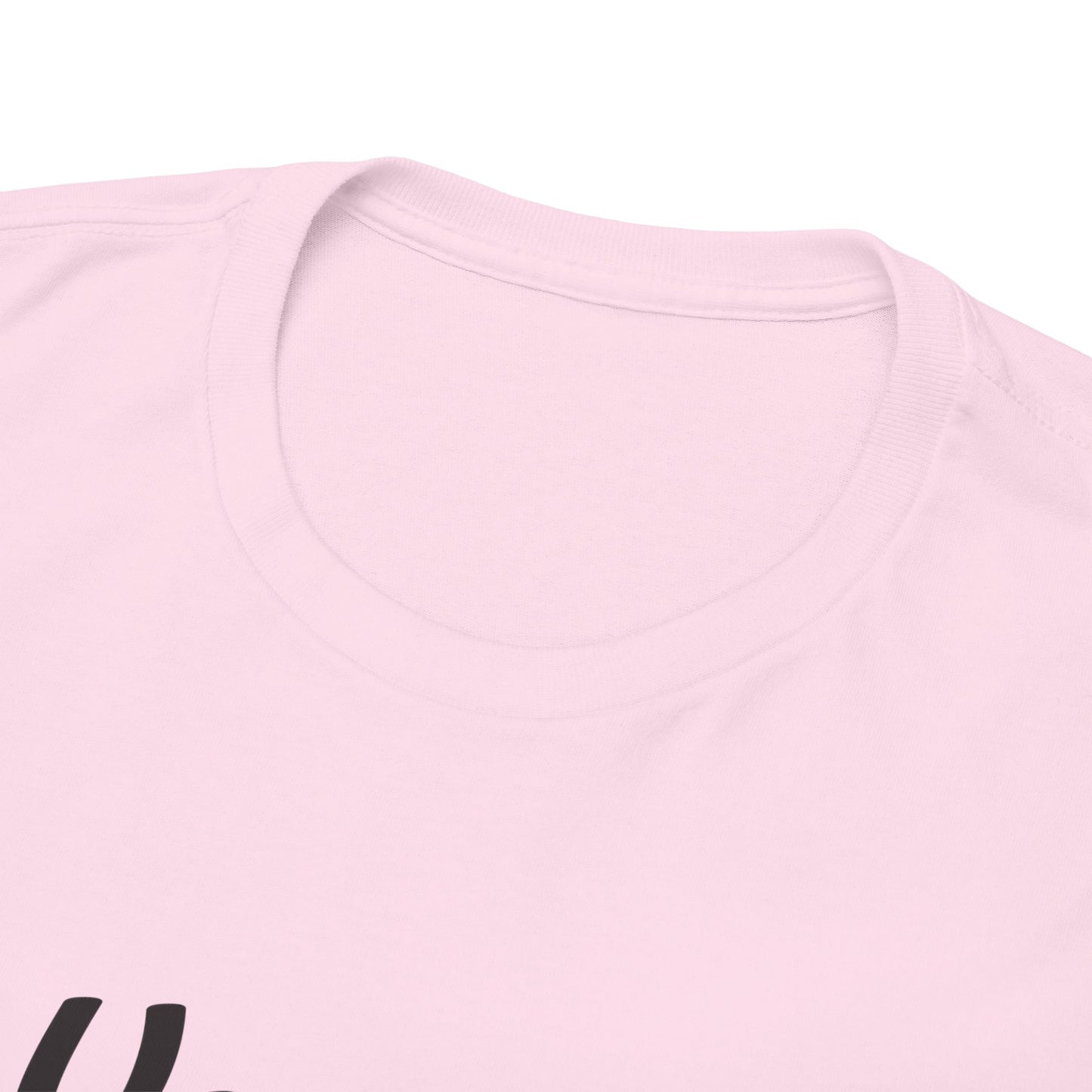 You Go Girl Unisex Heavy Cotton Tee