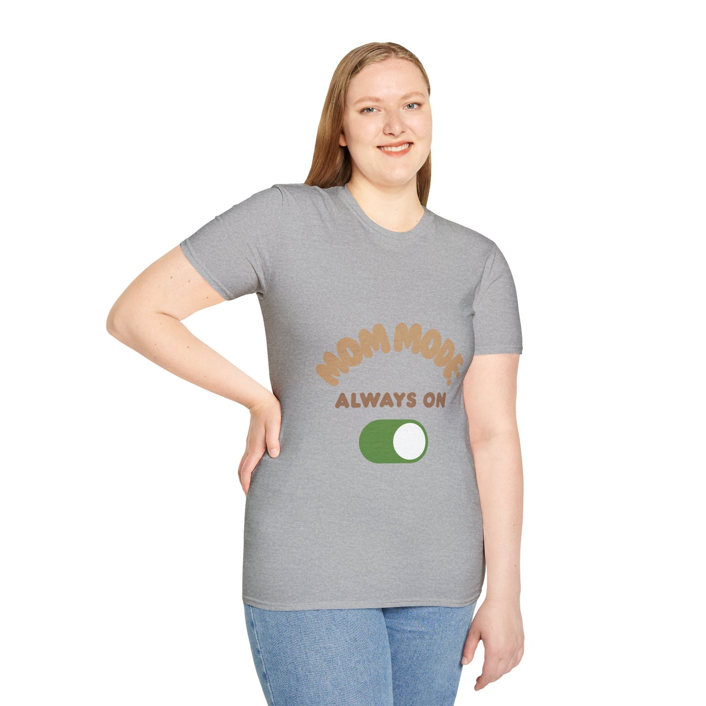 Mom Mode T-Shirt for Busy Moms | Unisex Softstyle Tee | Always On