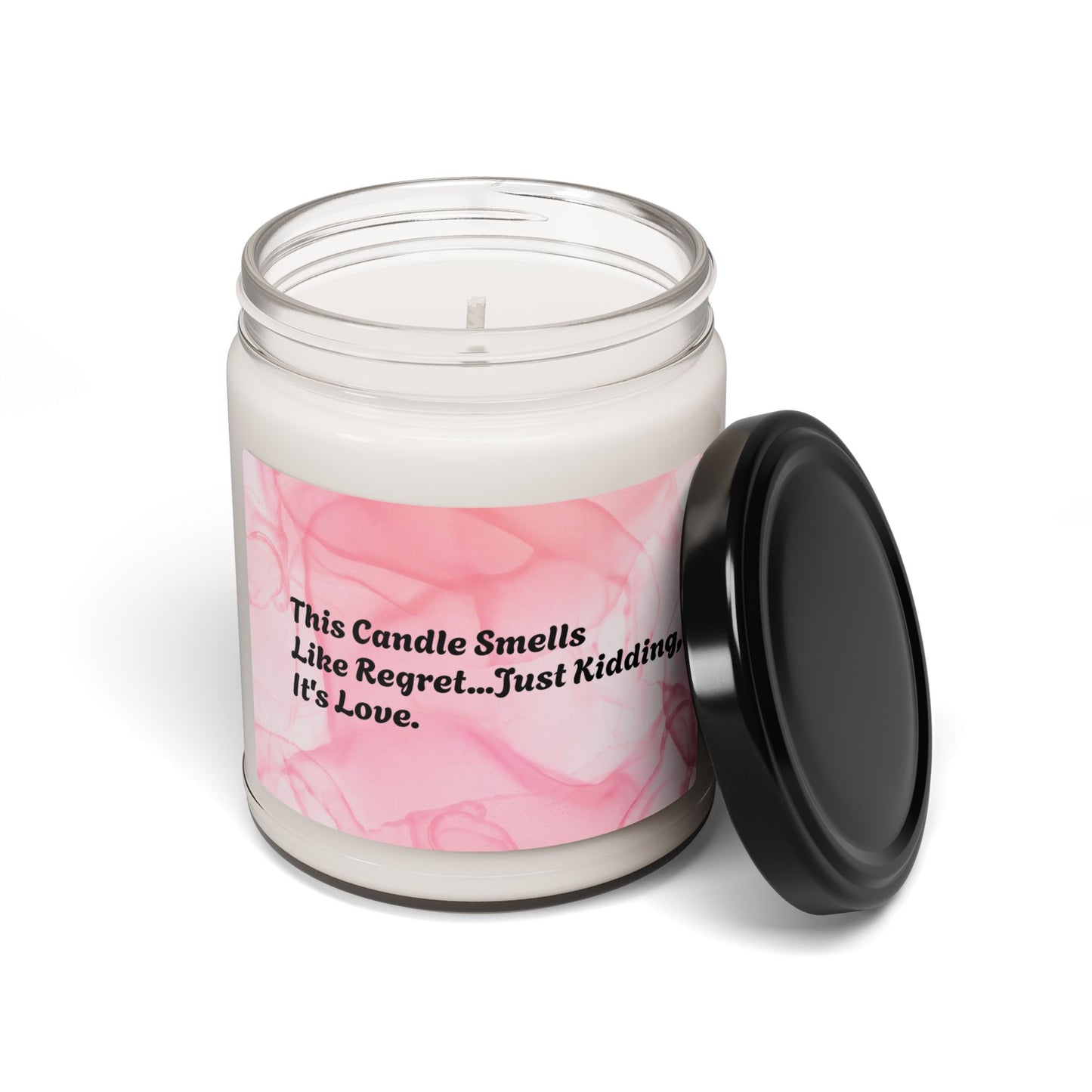This Candle Smells Like Regret..Just Kidding, It's Love Scented Soy Candle, 9oz