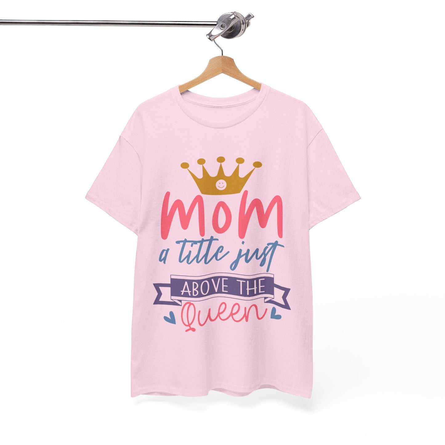 Mom Above Queen Unisex Heavy Cotton Tee
