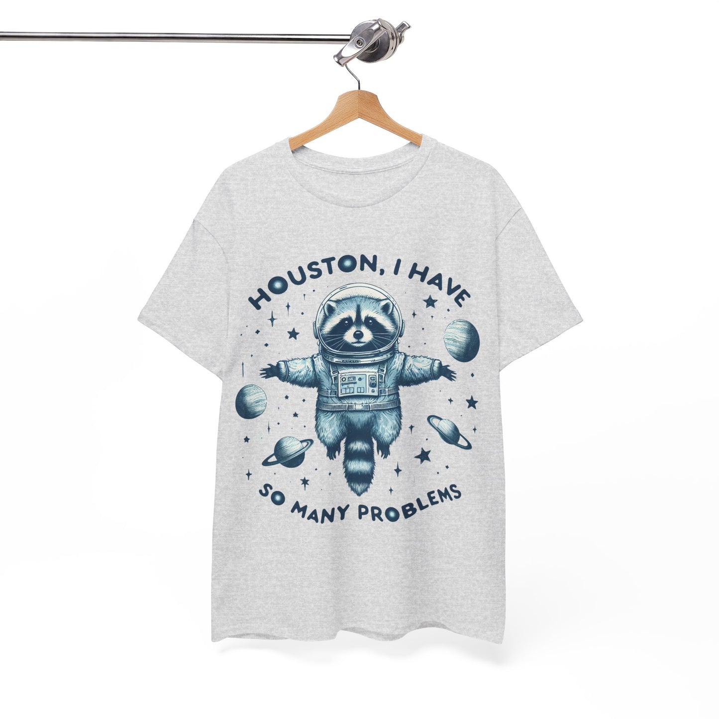Houston I Have So Many Problems Unisex Heavy Cotton Tee