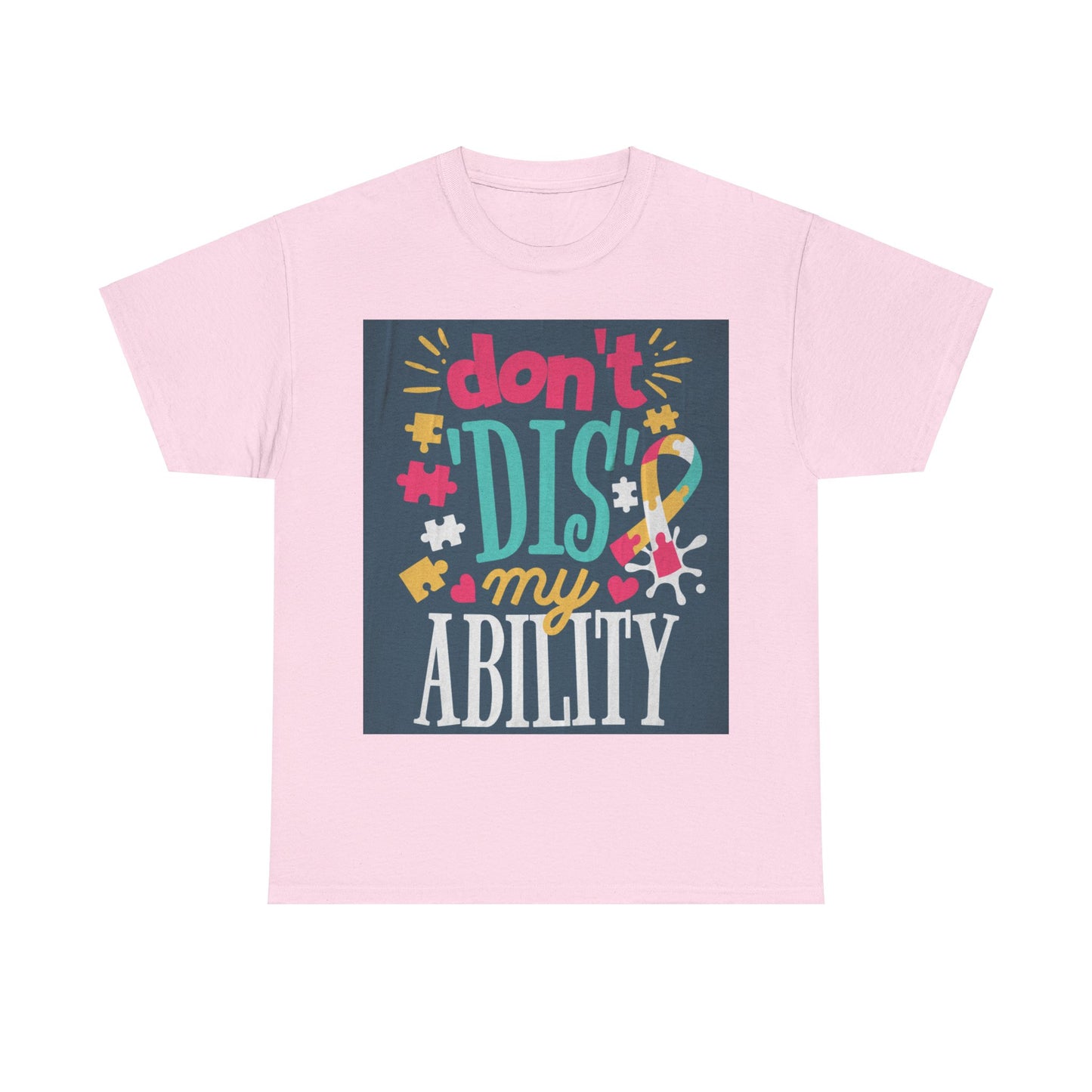 Don't Dis My Ability Unisex Heavy Cotton Tee