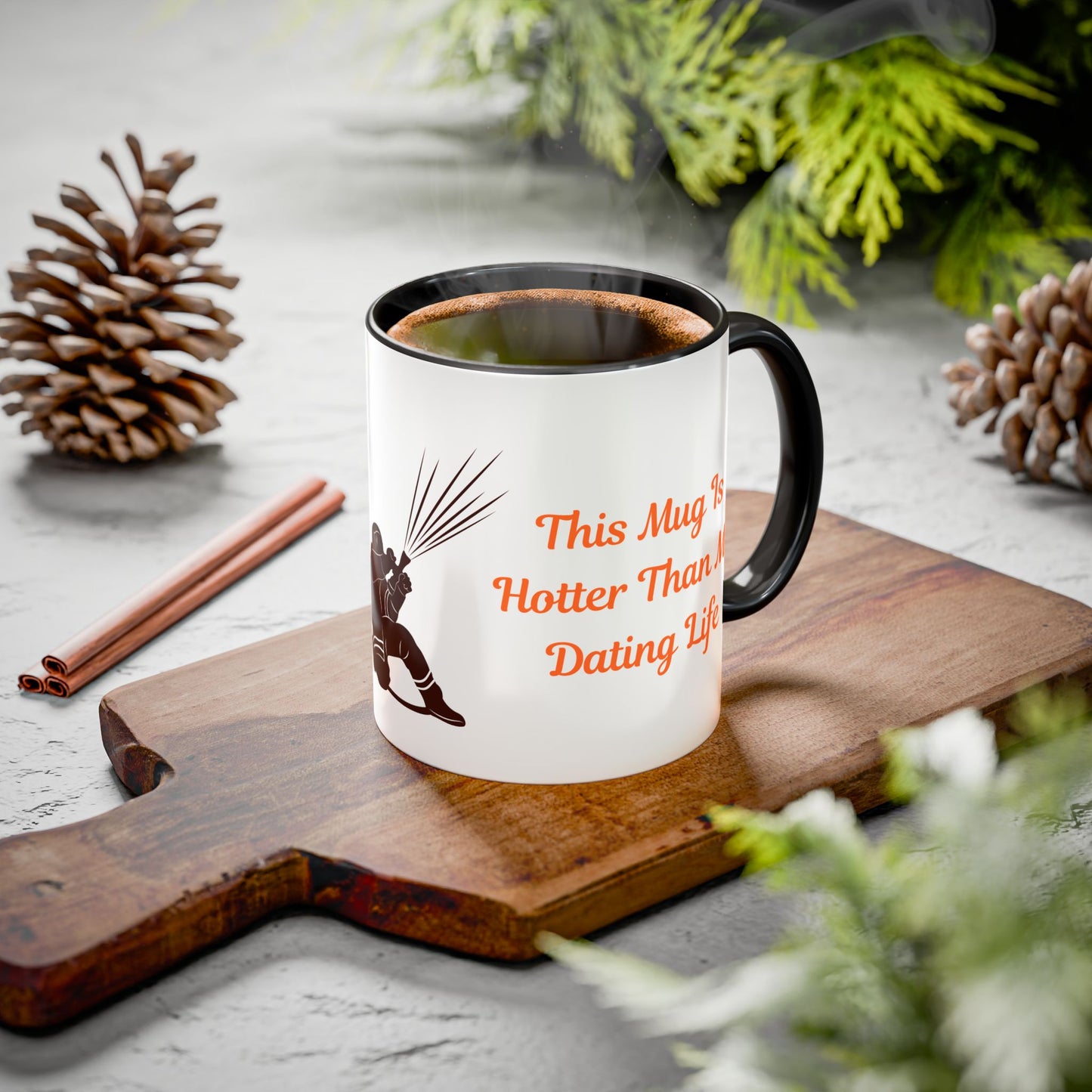 This Mug Is Hotter Than My Dating Life Colorful Mugs (11oz, 15oz)
