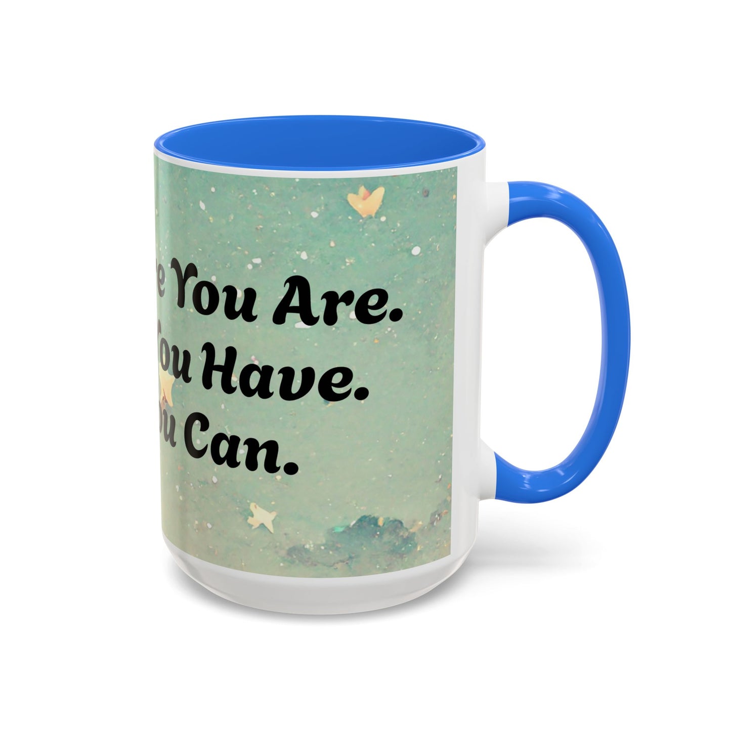Start Where You Are Inspirational Colorful Mugs (11oz, 15oz)