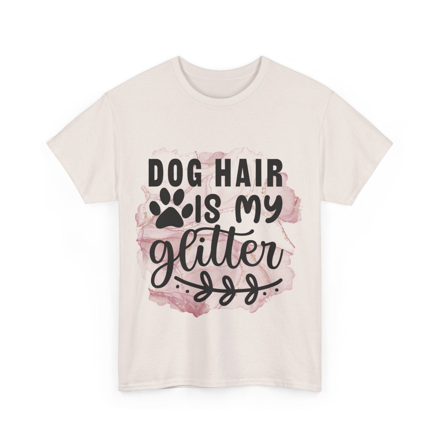 Dog Hair Is My Glitter Unisex Heavy Cotton Tee