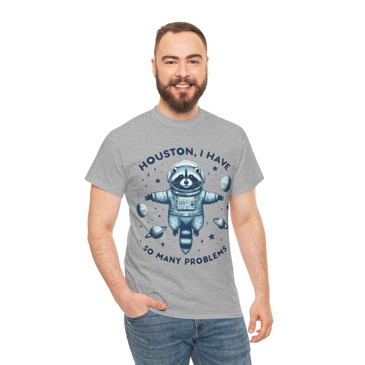 Houston I Have So Many Problems Unisex Heavy Cotton Tee