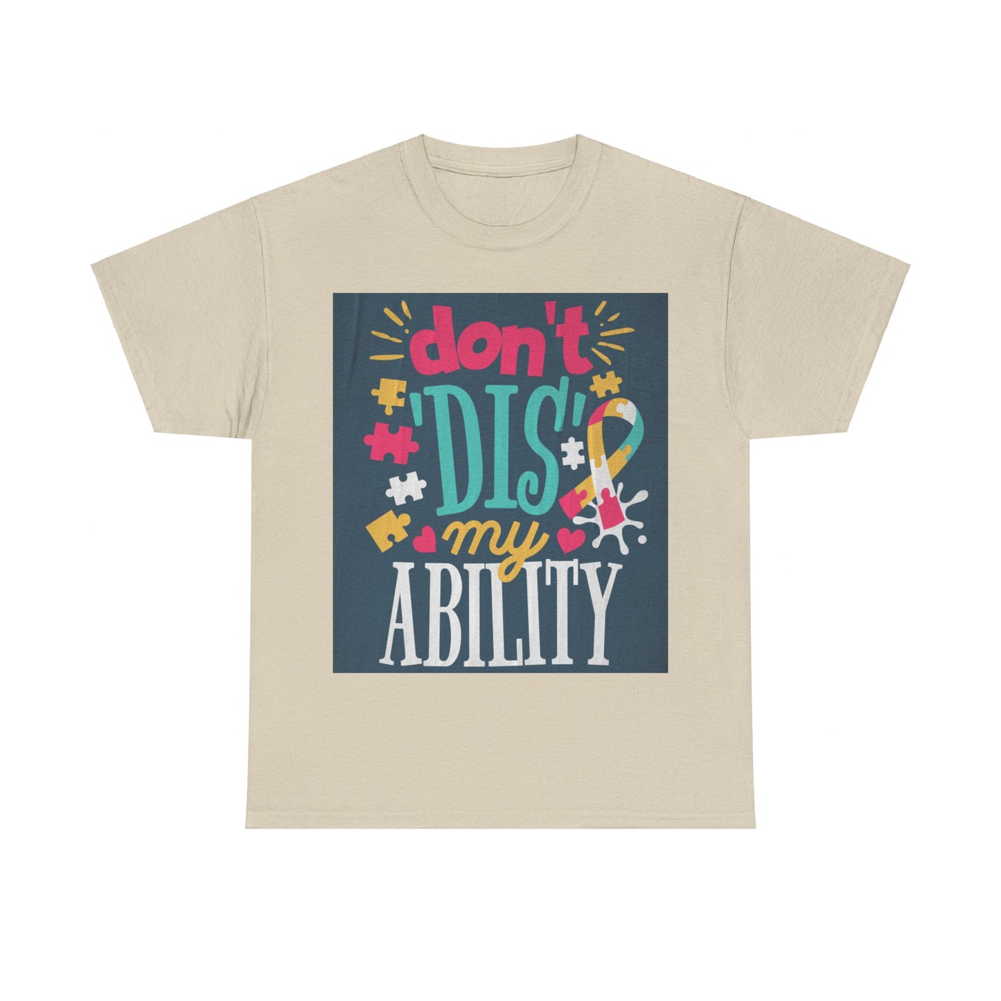 Don't Dis My Ability Unisex Heavy Cotton Tee