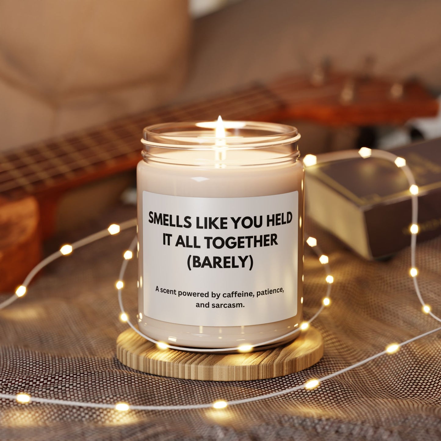 Humorous Scented Soy Candle - 'Smells Like You Held It All Together (Barely)' - Perfect Gift for Stress Relief & Self-Care
