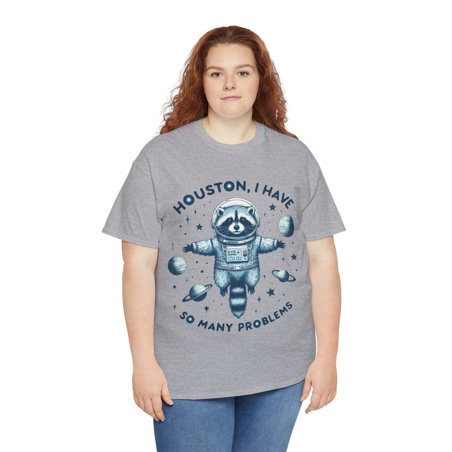 Houston I Have So Many Problems Unisex Heavy Cotton Tee