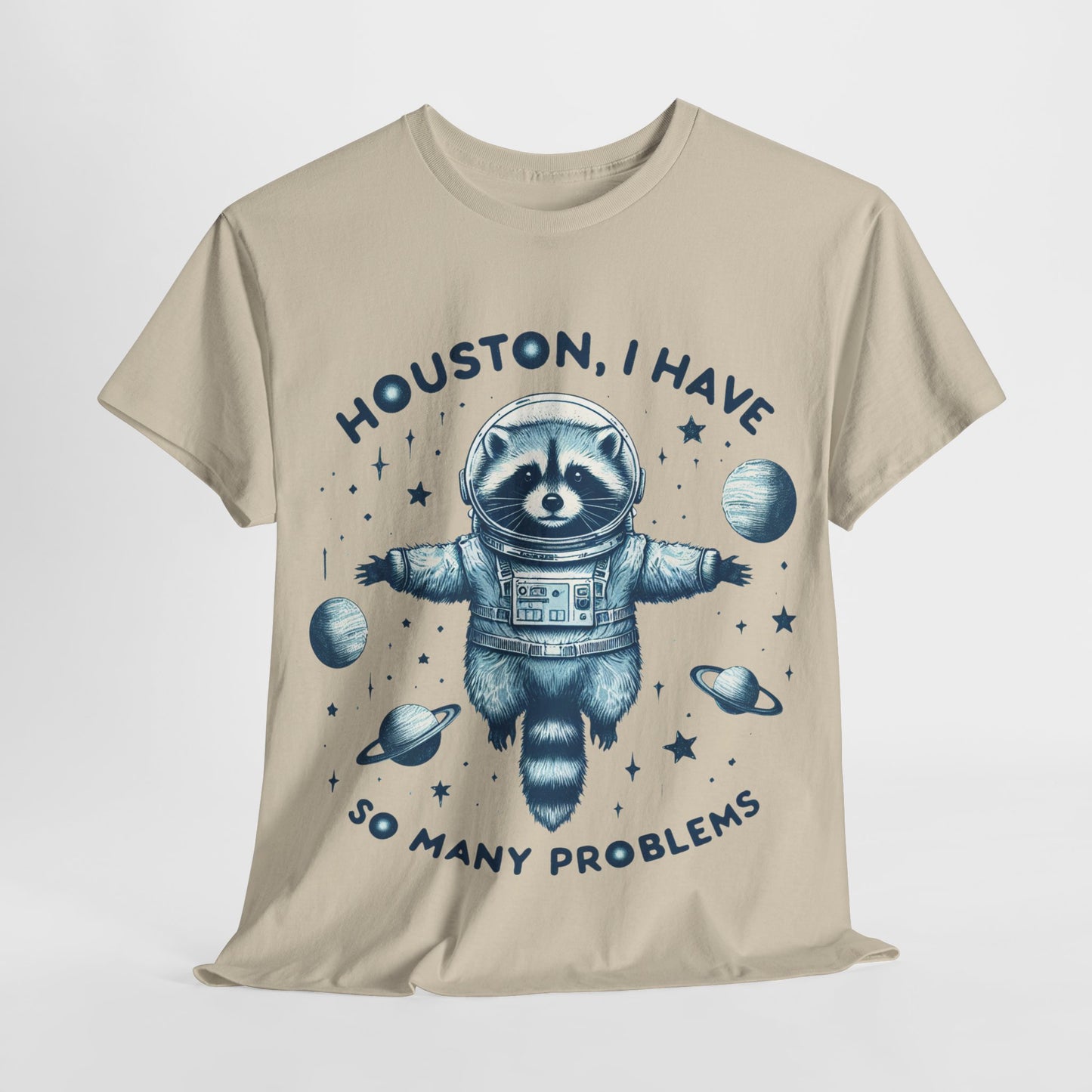 Houston I Have So Many Problems Unisex Heavy Cotton Tee