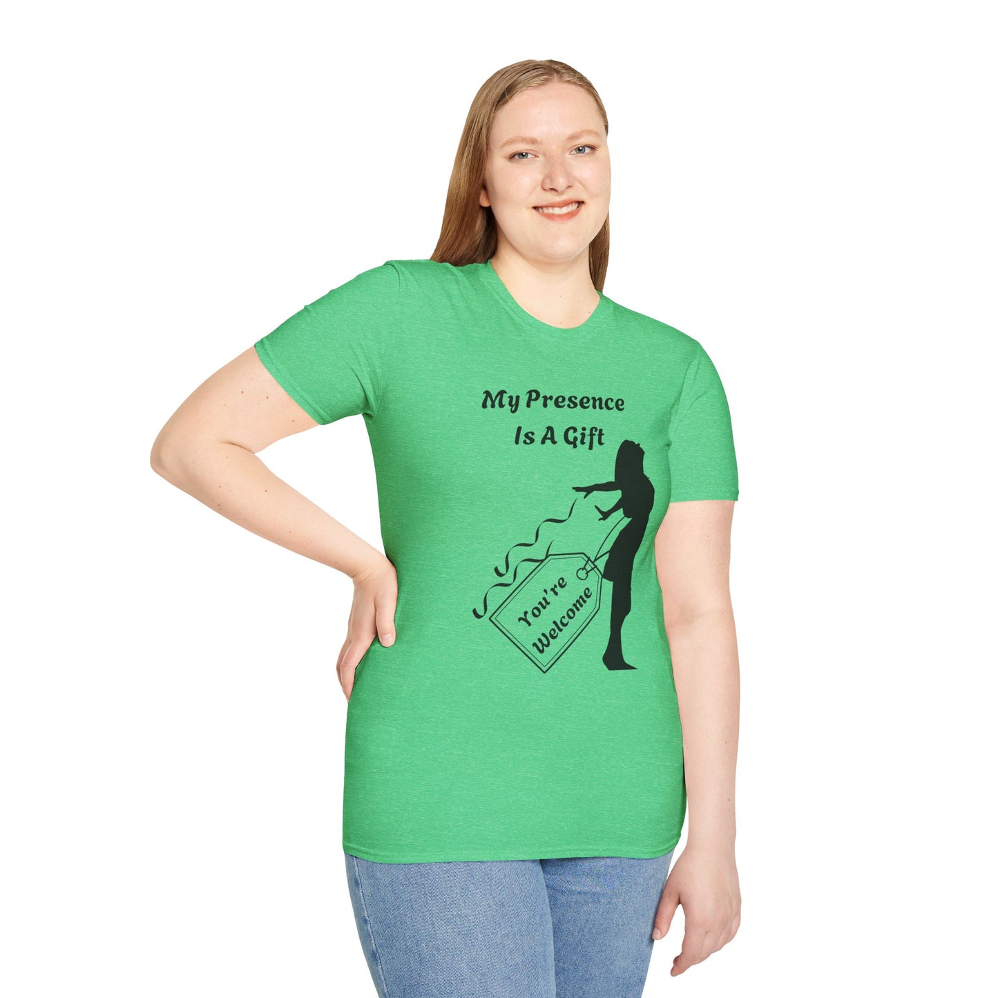 My Presence Is A Gift. You're Welcome. Unisex Softstyle T-Shirt
