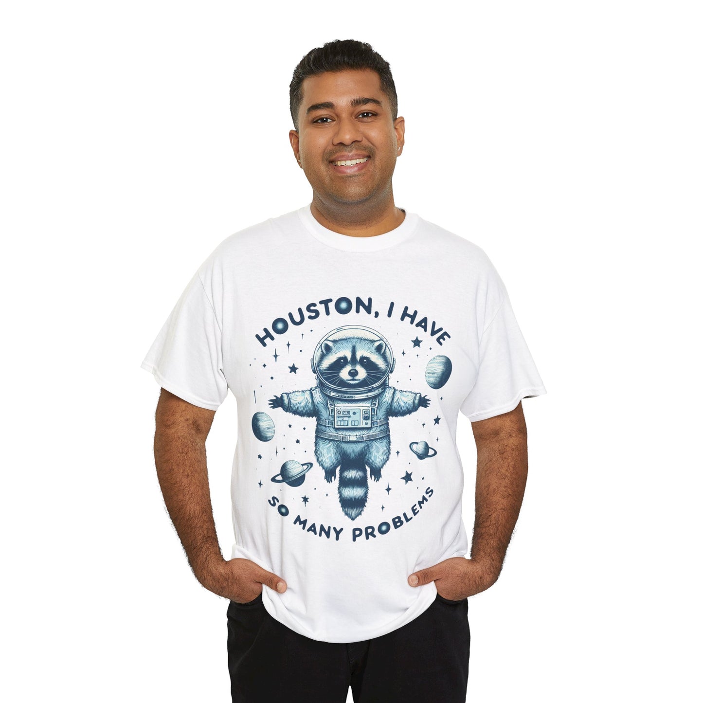 Houston I Have So Many Problems Unisex Heavy Cotton Tee