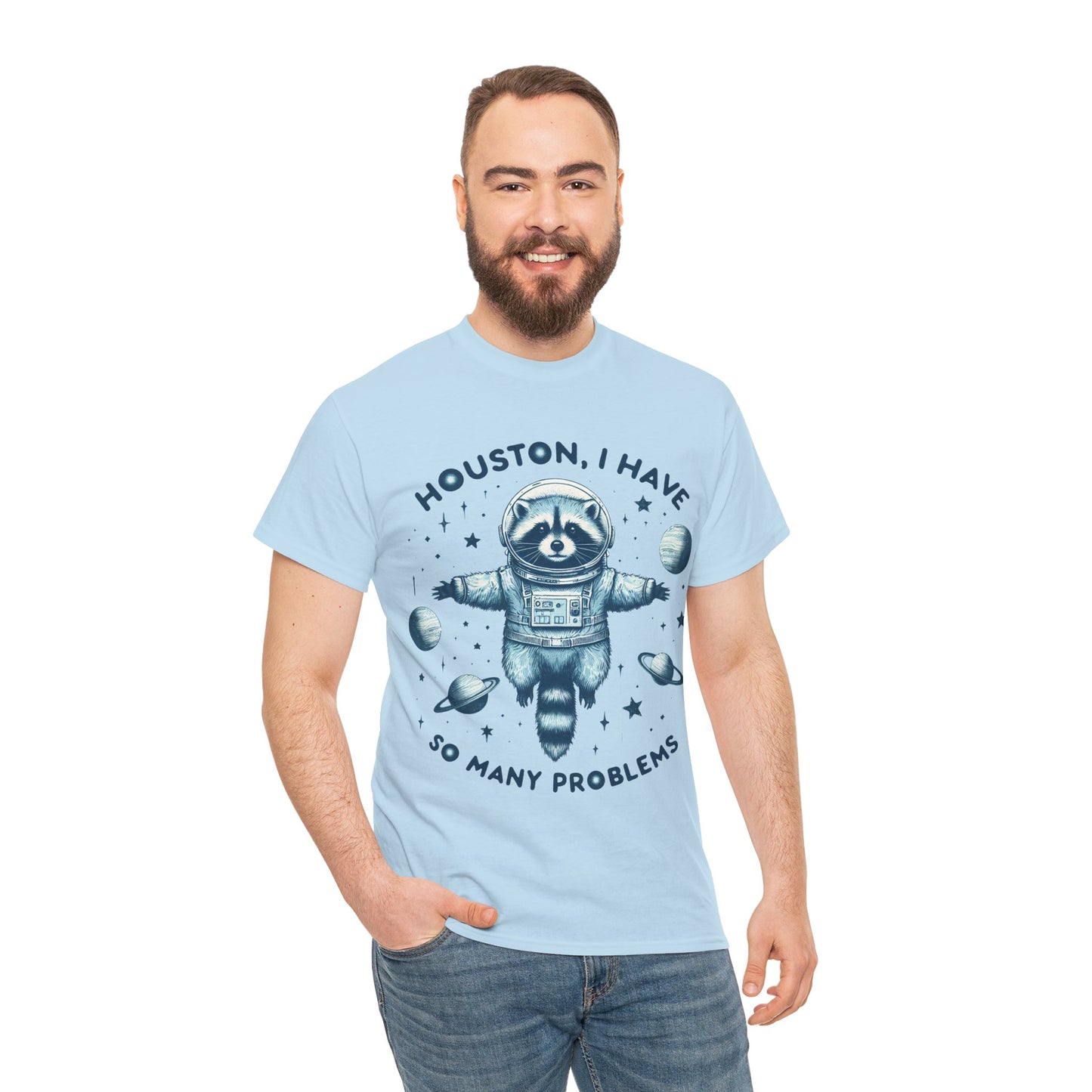 Houston I Have So Many Problems Unisex Heavy Cotton Tee