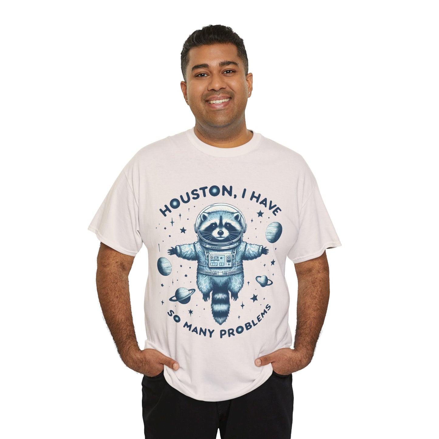 Houston I Have So Many Problems Unisex Heavy Cotton Tee