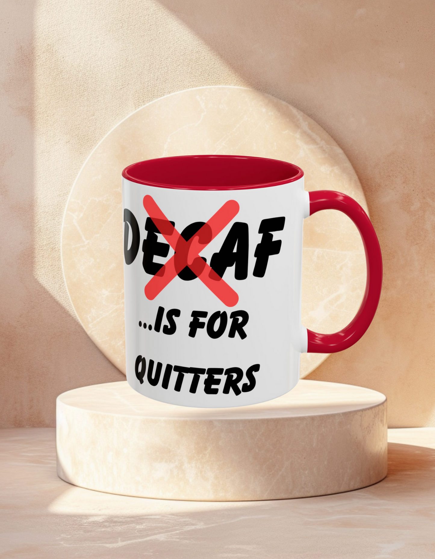 Decaf IS For QuittersColorful Mugs (11oz, 15oz)