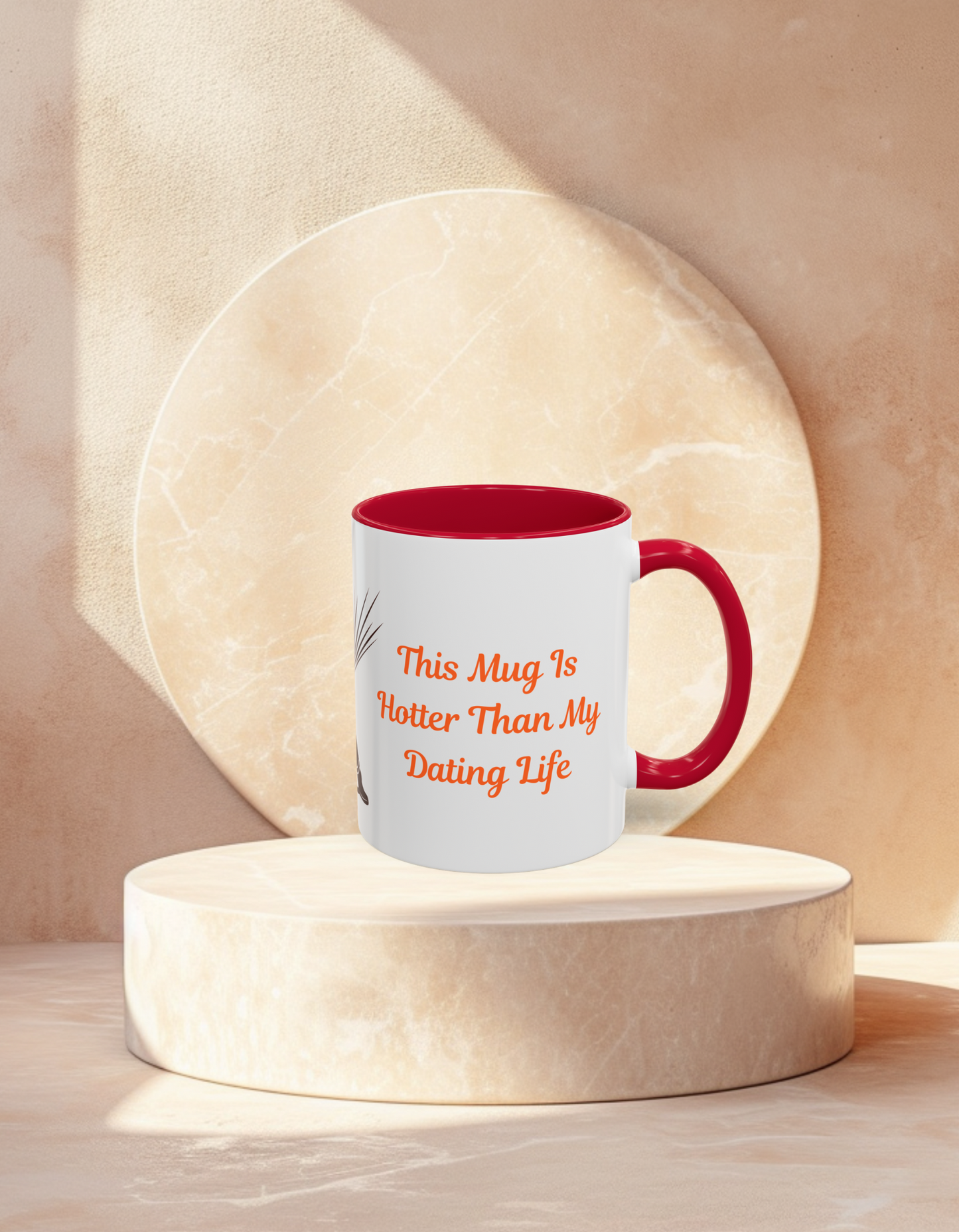 This Mug Is Hotter Than My Dating Life Colorful Mugs (11oz, 15oz)