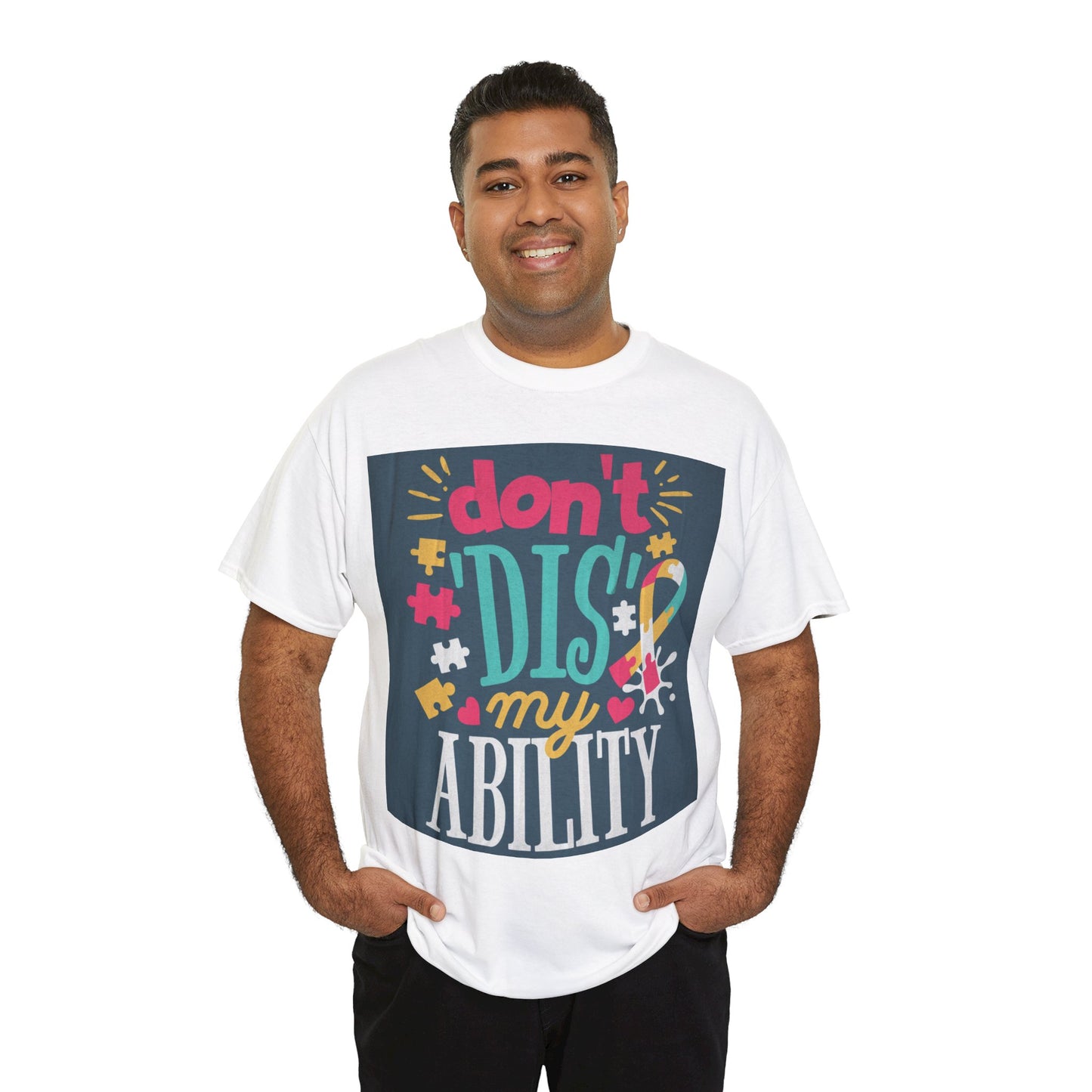 Don't Dis My Ability Unisex Heavy Cotton Tee