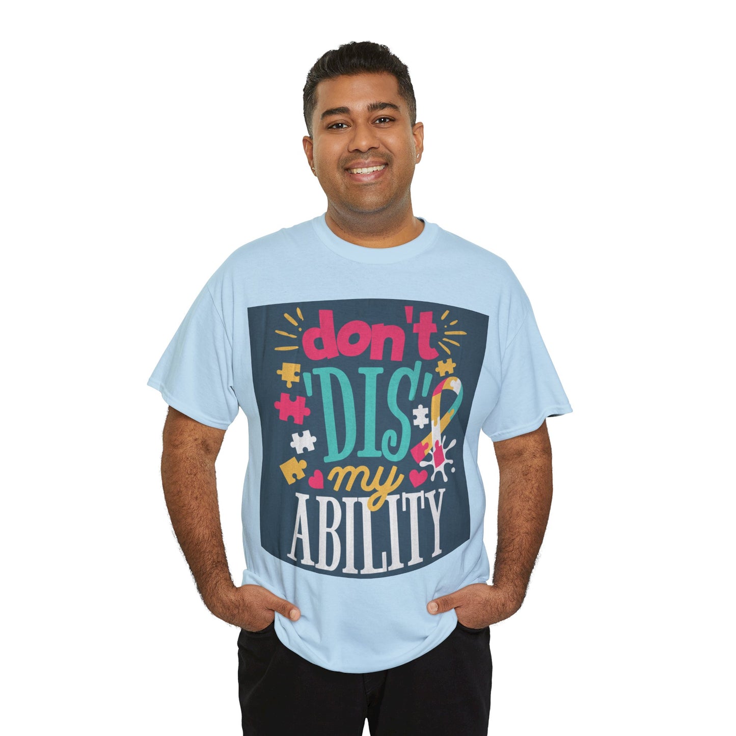 Don't Dis My Ability Unisex Heavy Cotton Tee