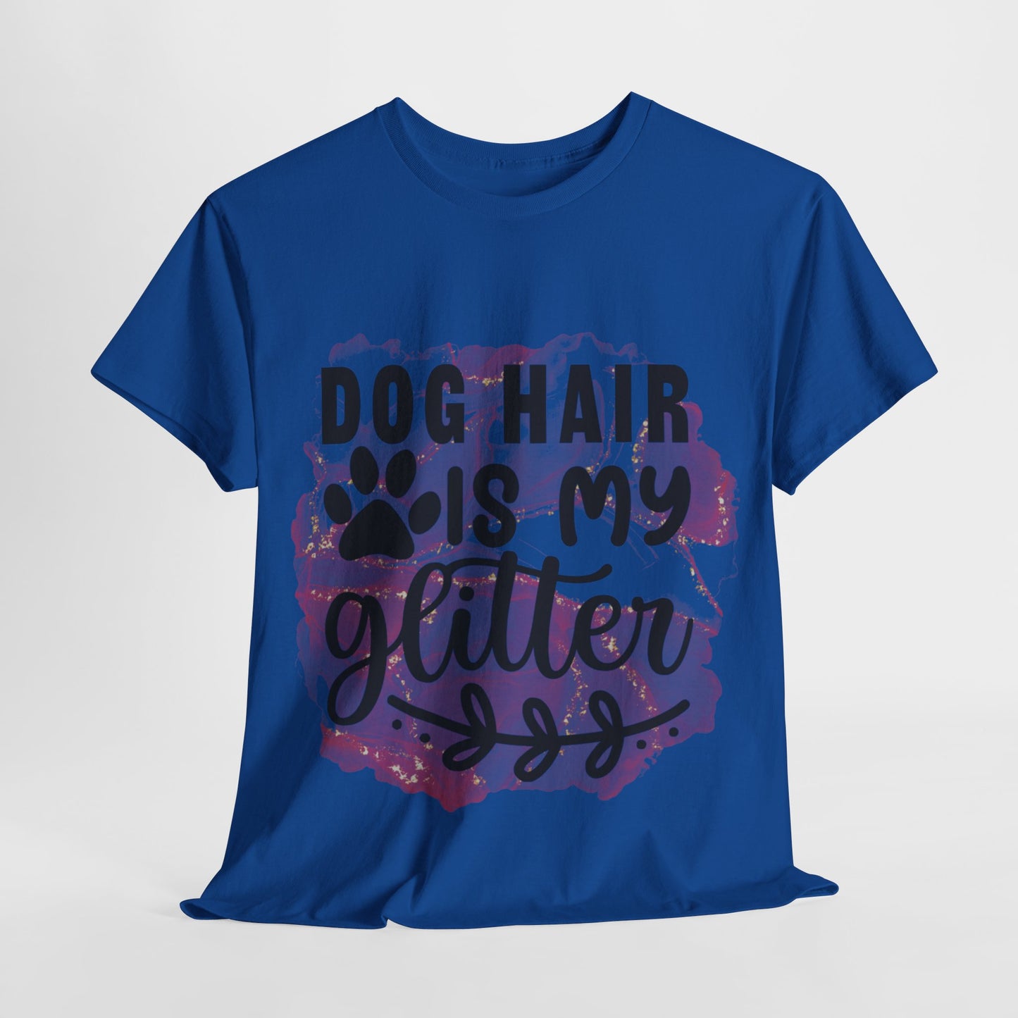 Dog Hair Is My Glitter Unisex Heavy Cotton Tee