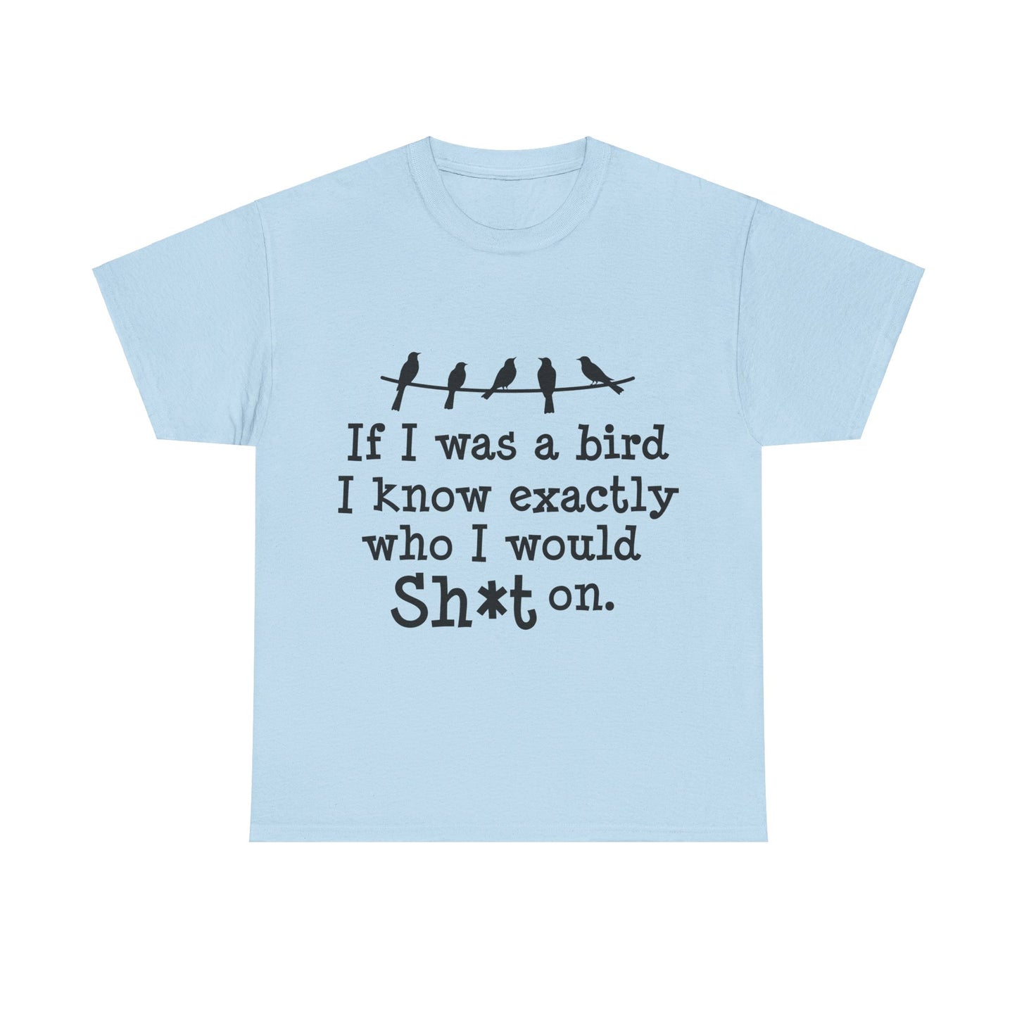 If I Were A Bird Unisex Heavy Cotton Tee