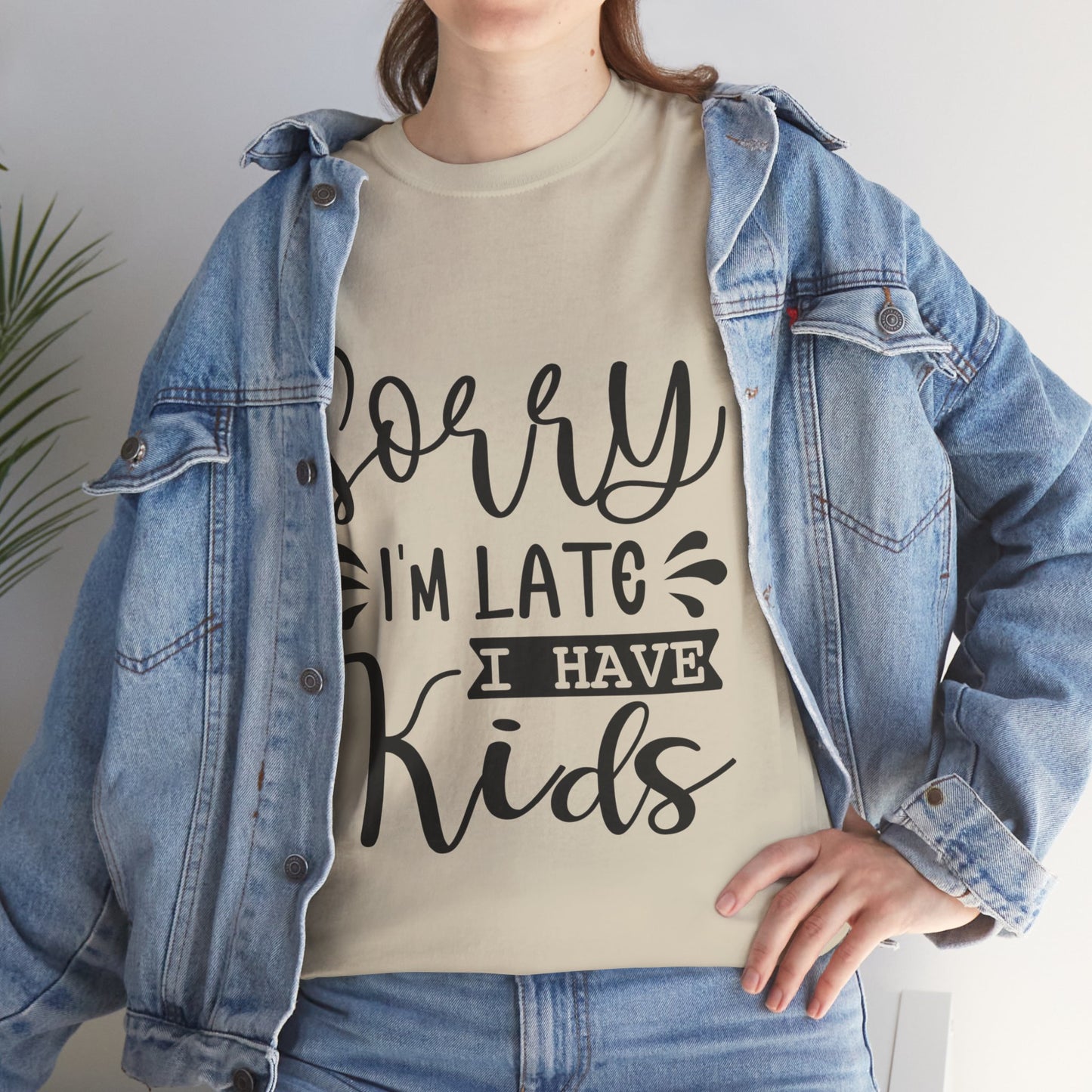 Sorry I'm Late I have Kids Unisex Heavy Cotton Tee
