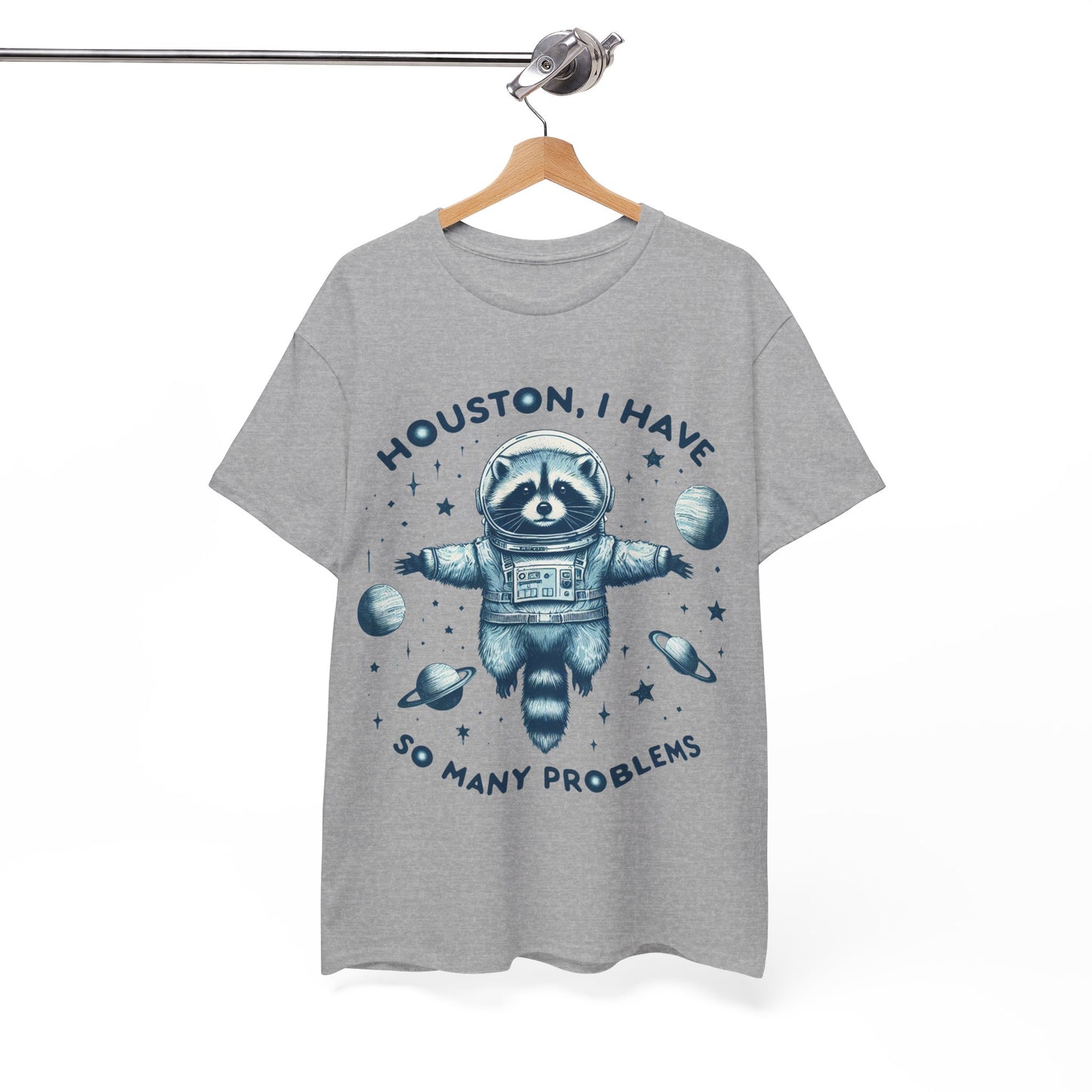 Houston I Have So Many Problems Unisex Heavy Cotton Tee