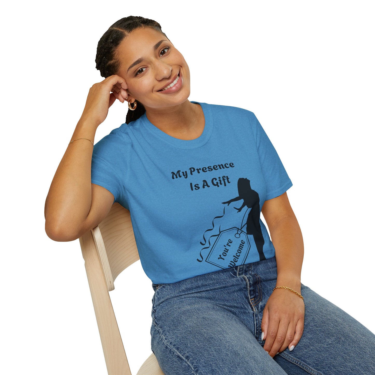 My Presence Is A Gift. You're Welcome. Unisex Softstyle T-Shirt