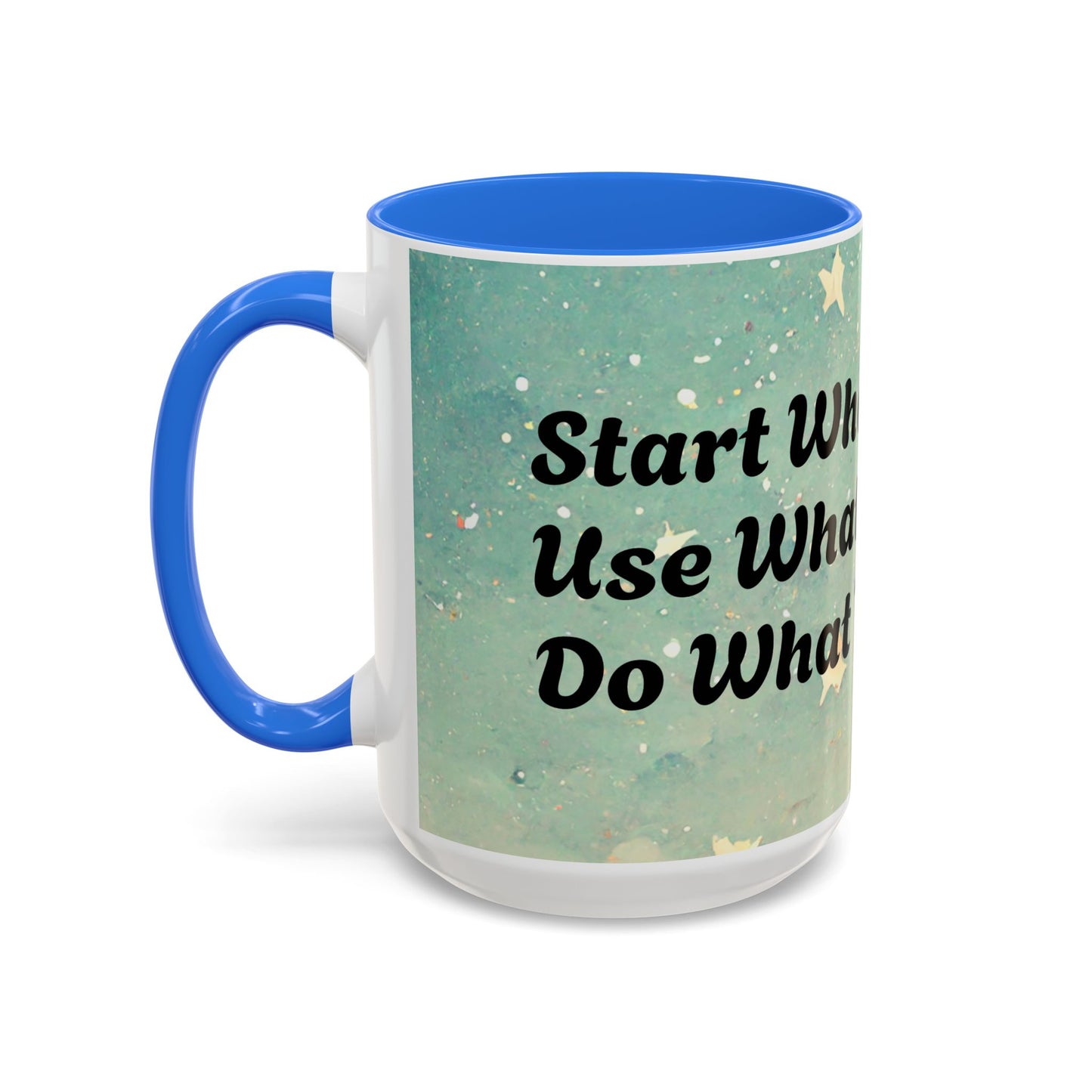 Start Where You Are Inspirational Colorful Mugs (11oz, 15oz)