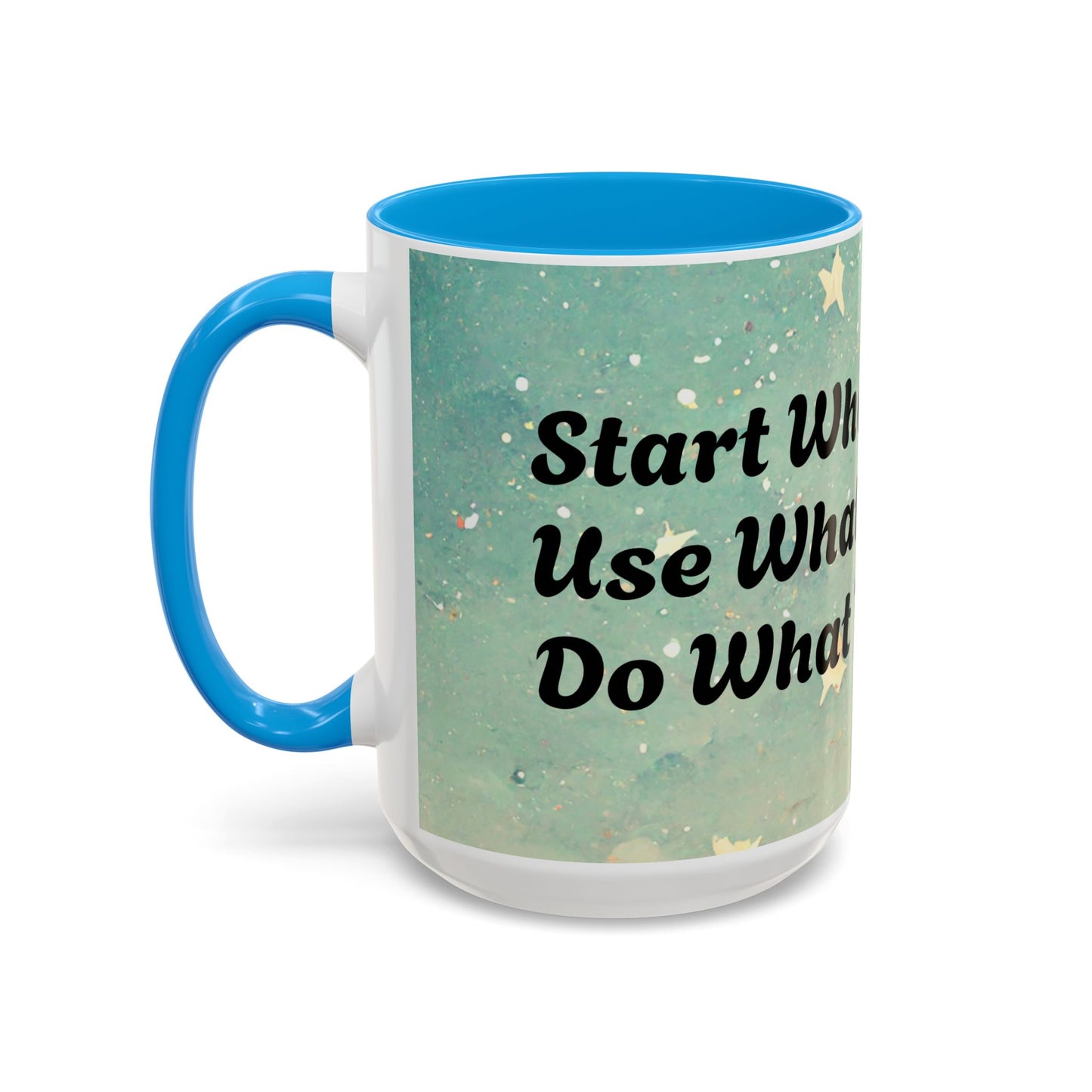 Start Where You Are Inspirational Colorful Mugs (11oz, 15oz)