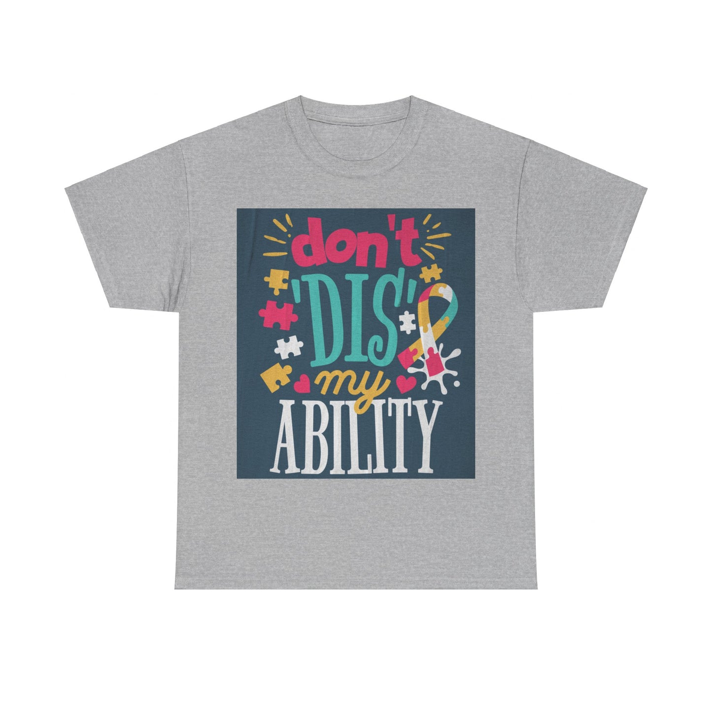 Don't Dis My Ability Unisex Heavy Cotton Tee