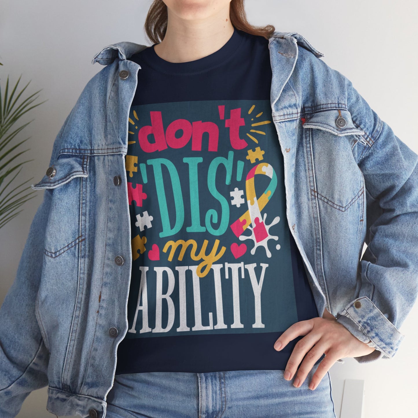 Don't Dis My Ability Unisex Heavy Cotton Tee
