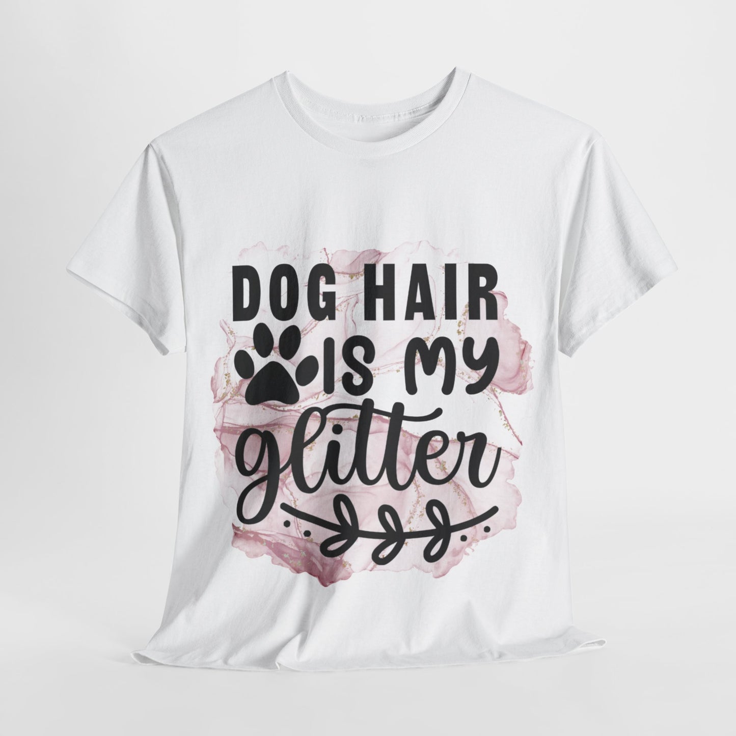 Dog Hair Is My Glitter Unisex Heavy Cotton Tee