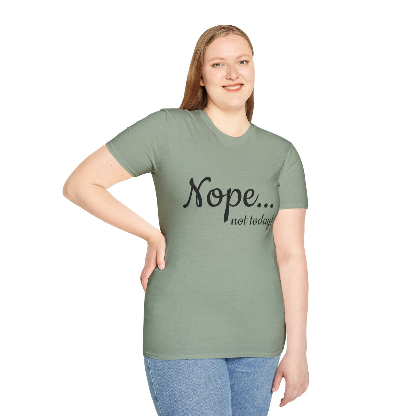 Unisex Softstyle T-Shirt - "Nope... Not Today!" - Funny Casual Graphic Tee
