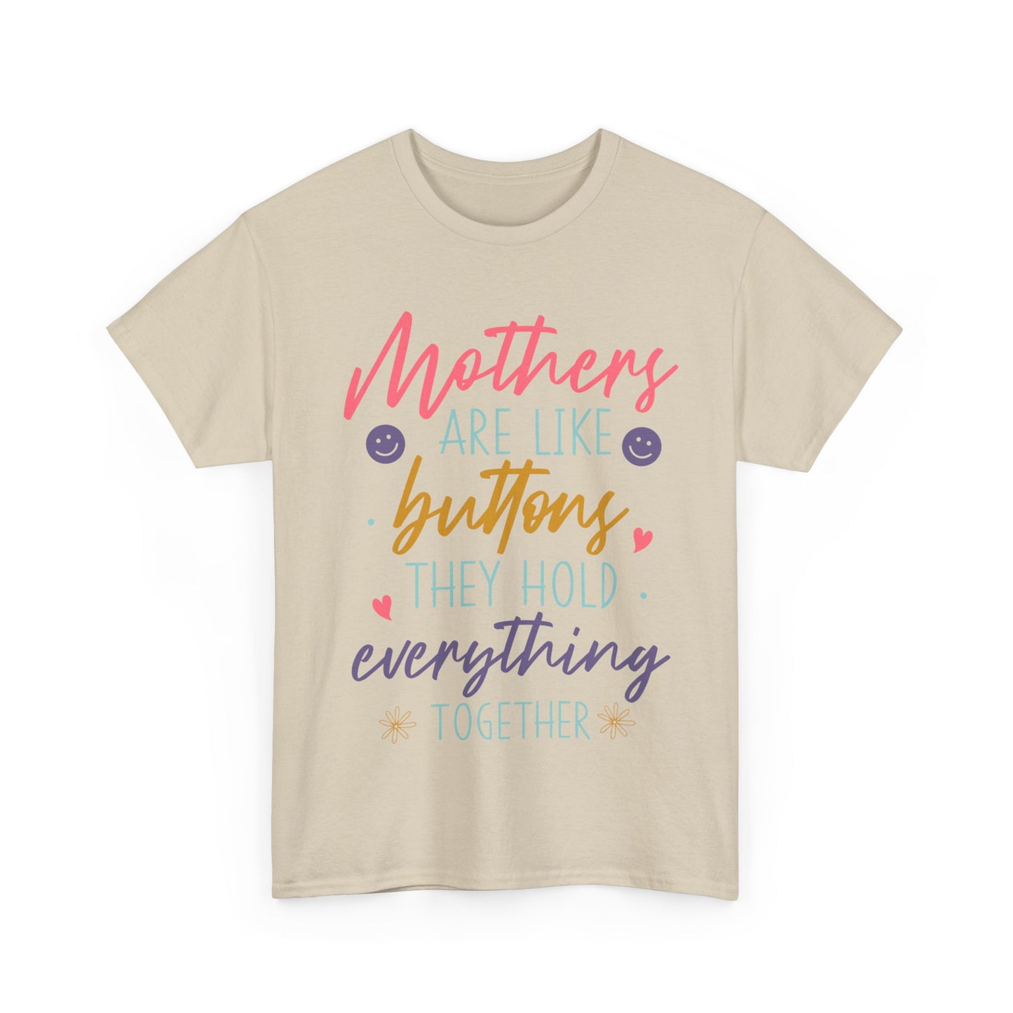 Mothers Are Like Buttons Unisex Heavy Cotton Tee