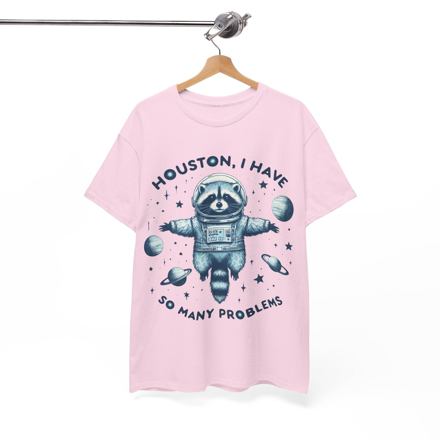 Houston I Have So Many Problems Unisex Heavy Cotton Tee