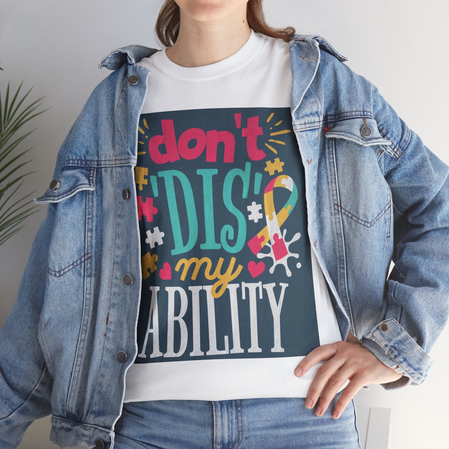Don't Dis My Ability Unisex Heavy Cotton Tee