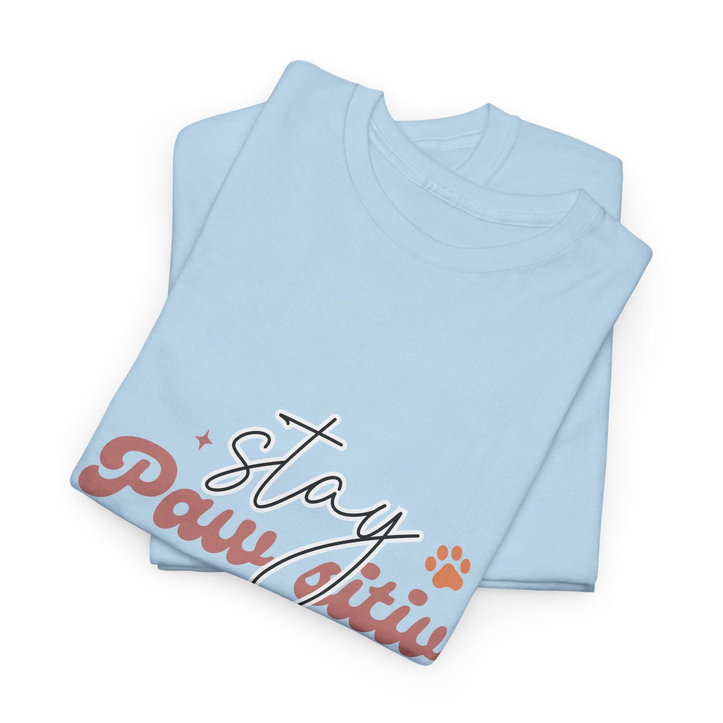 Stay Paw Sitive Unisex Heavy Cotton Tee